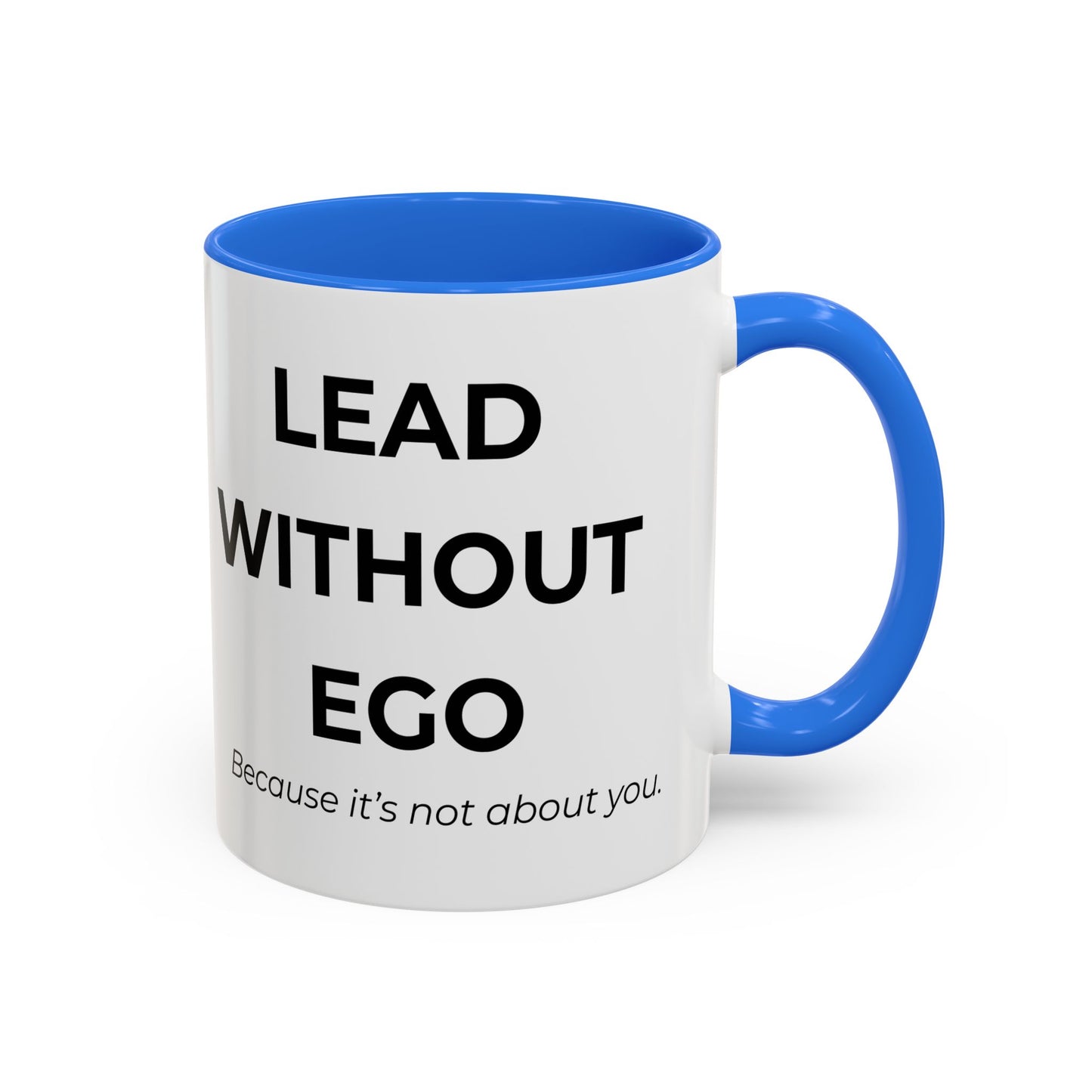 Lead Without Ego Coffee Mug, Motivational Gift, Office Decor, Self-Improvement, Thoughtful Present