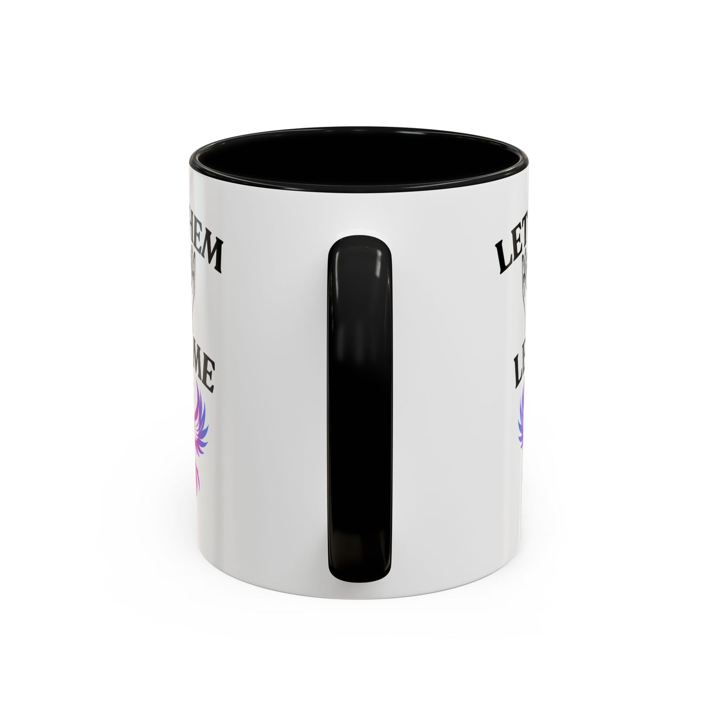 Empowering Accent Coffee Mug - Let Them Let Me - Unique Gift for Motivational Moments