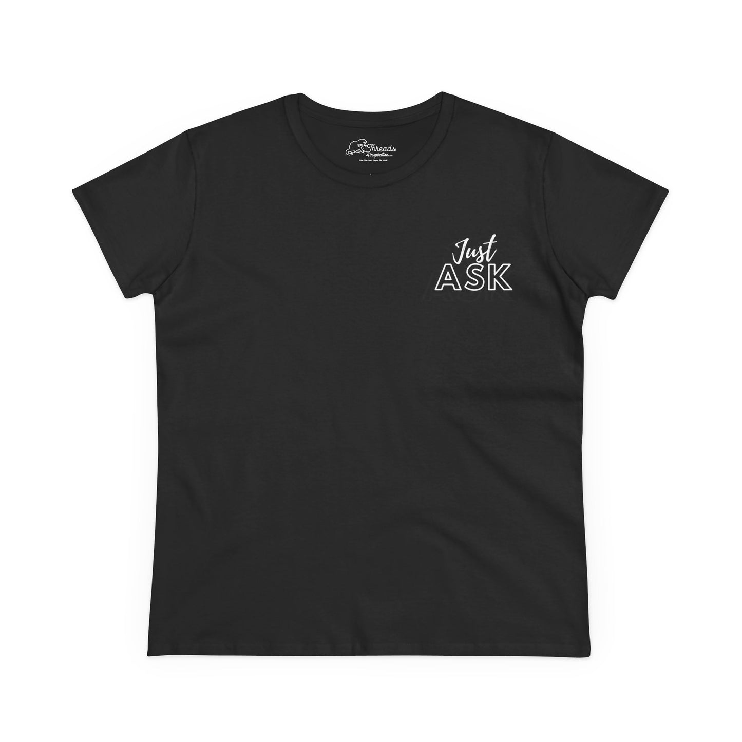 Just Ask Collection Opens Doors. Women's Midweight Cotton Tee - Empowering Quote Top