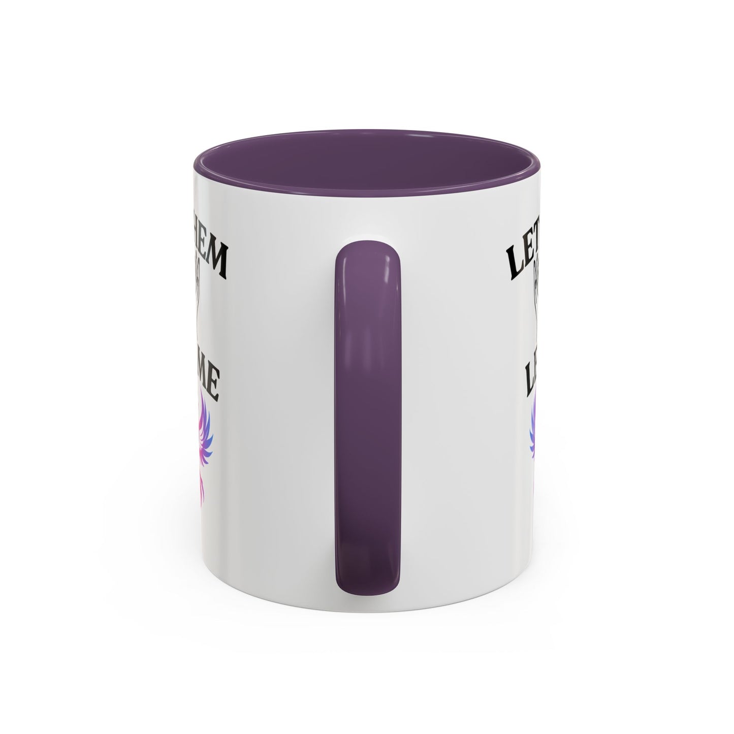 Empowering Accent Coffee Mug - Let Them Let Me - Unique Gift for Motivational Moments