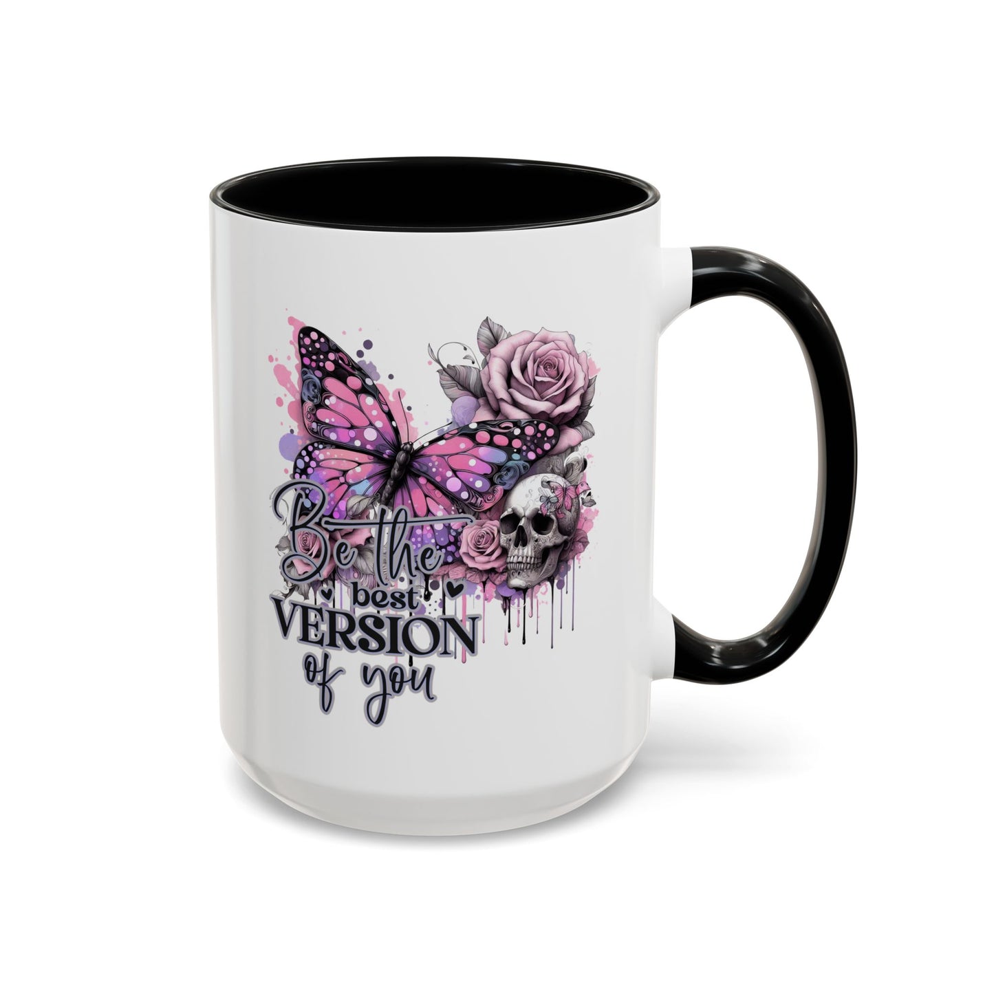 Be The Best Version of you mug. Black Handle. These come in 11 and 15 oz. Perfect mug for morning coffee.