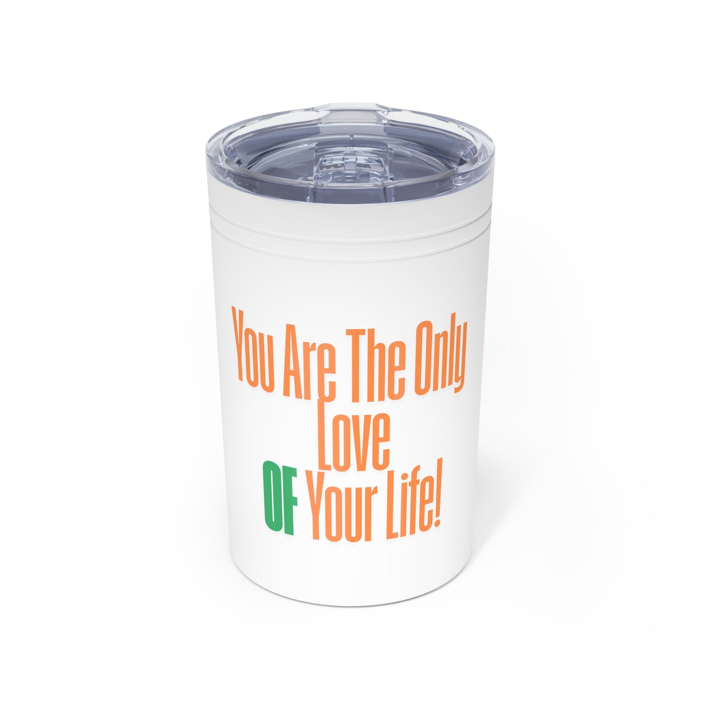You Are The Only Love 11oz Insulated Tumbler - Perfect for Couples & Gifts
