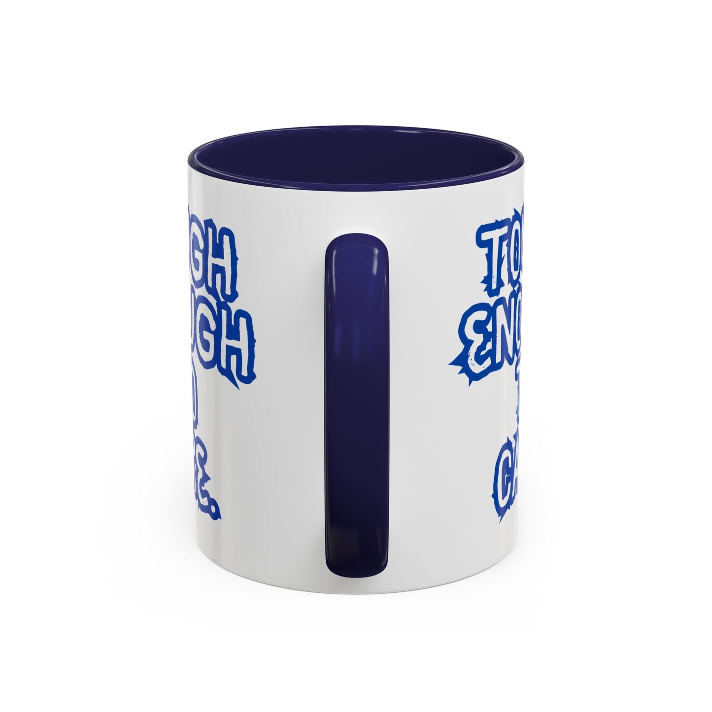 Tough Enough Coffee Mug - Motivational Accent Mug for Everyday Inspiration