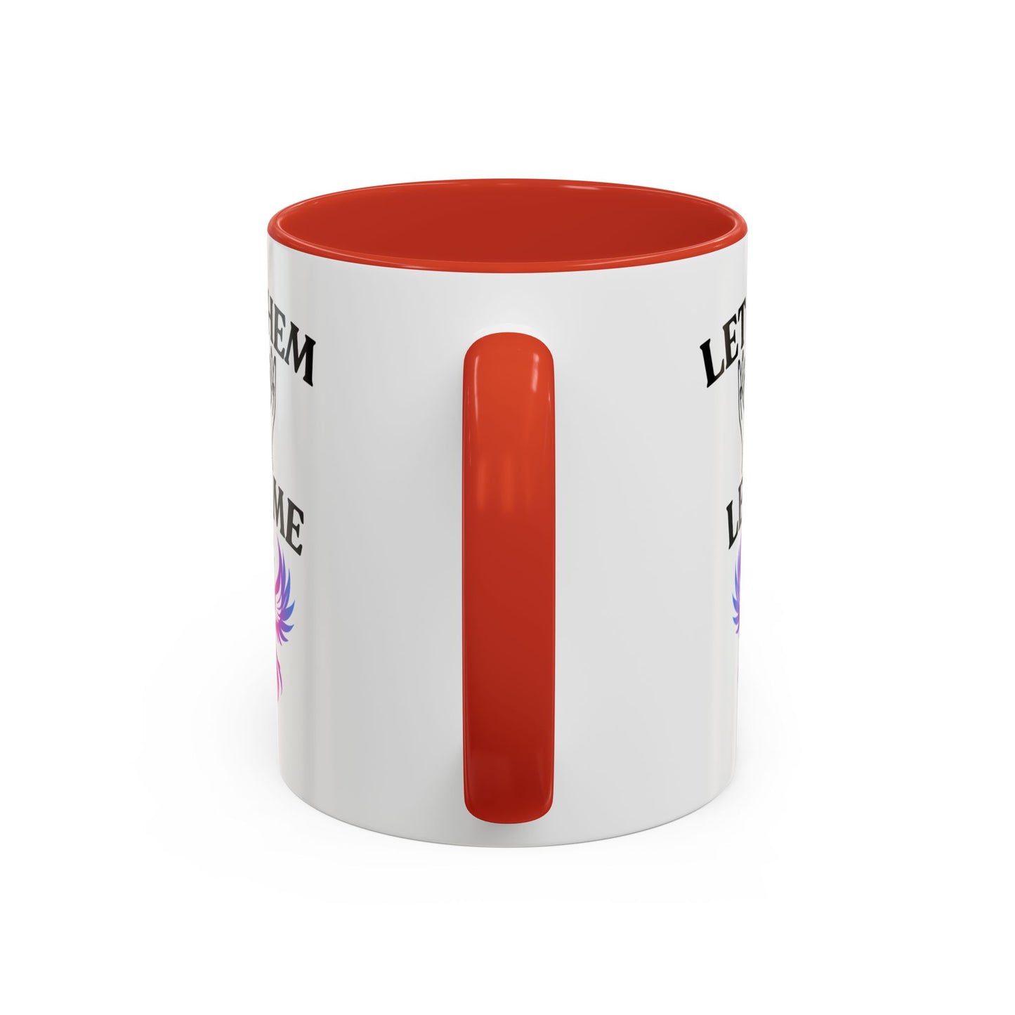 Empowering Accent Coffee Mug - Let Them Let Me - Unique Gift for Motivational Moments