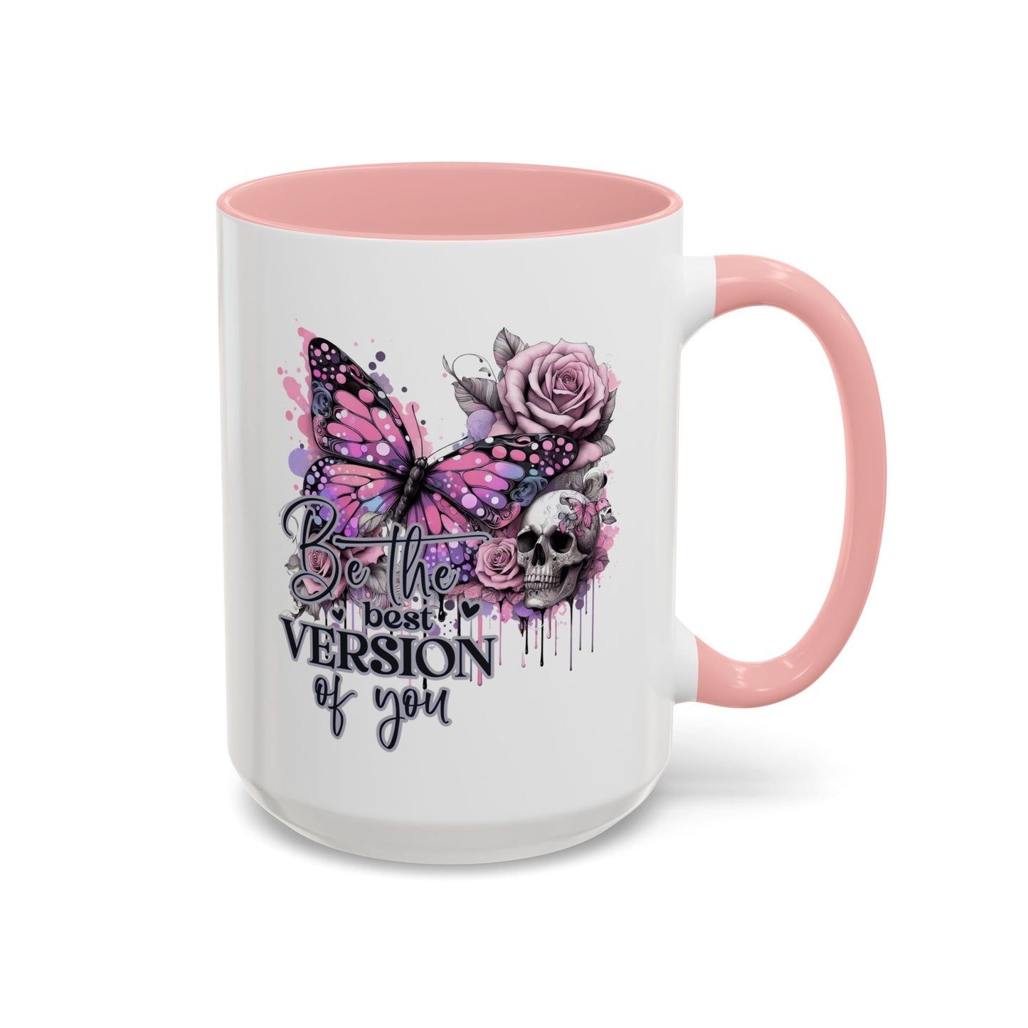 Be The Best Version of you mug. Pink Handle. These come in 11 and 15 oz. Perfect mug for morning coffee.