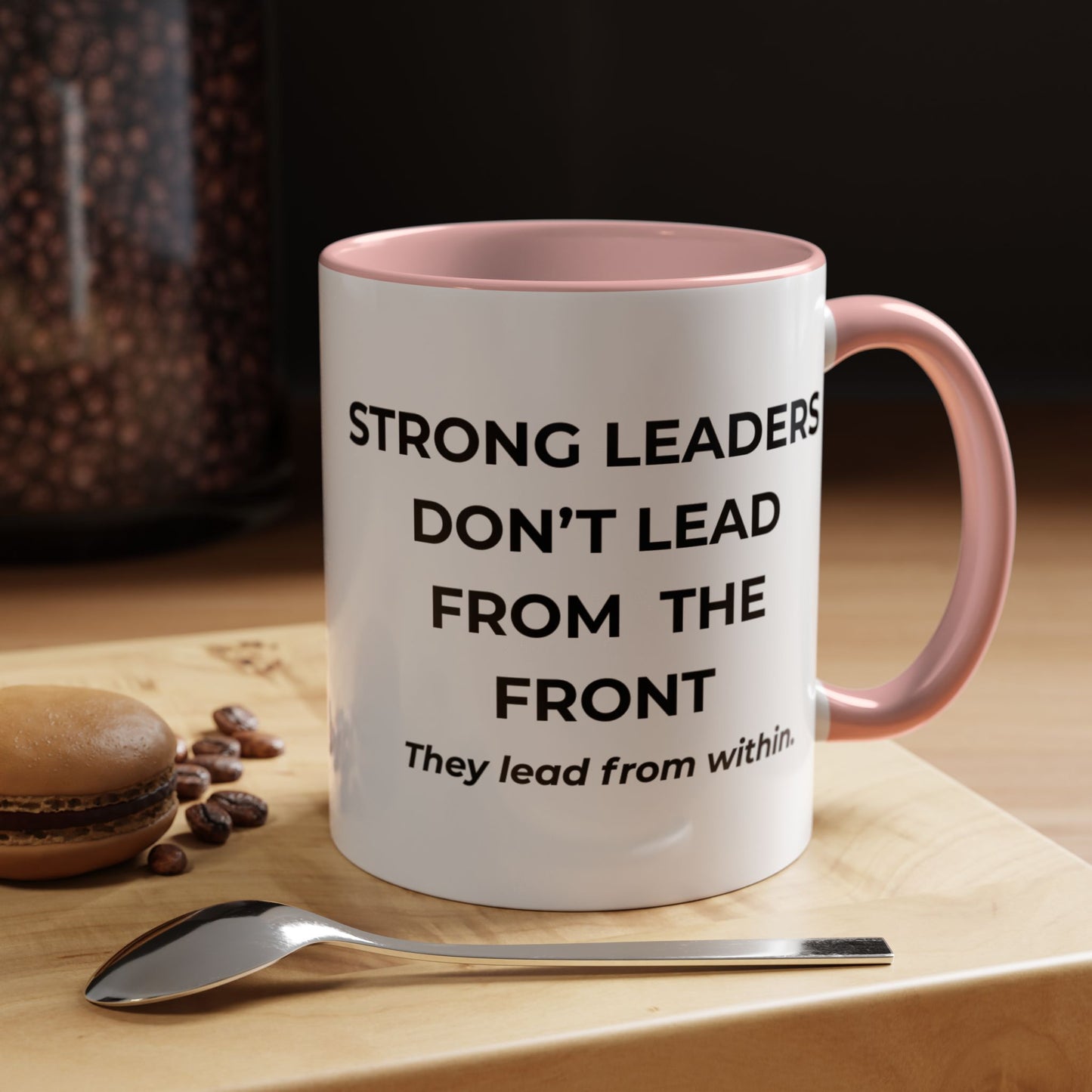 Inspirational Accent Coffee Mug - Strong Leaders Quote, Motivational Gift, Office Decor, Unique Graduation Present, Leadership Cup