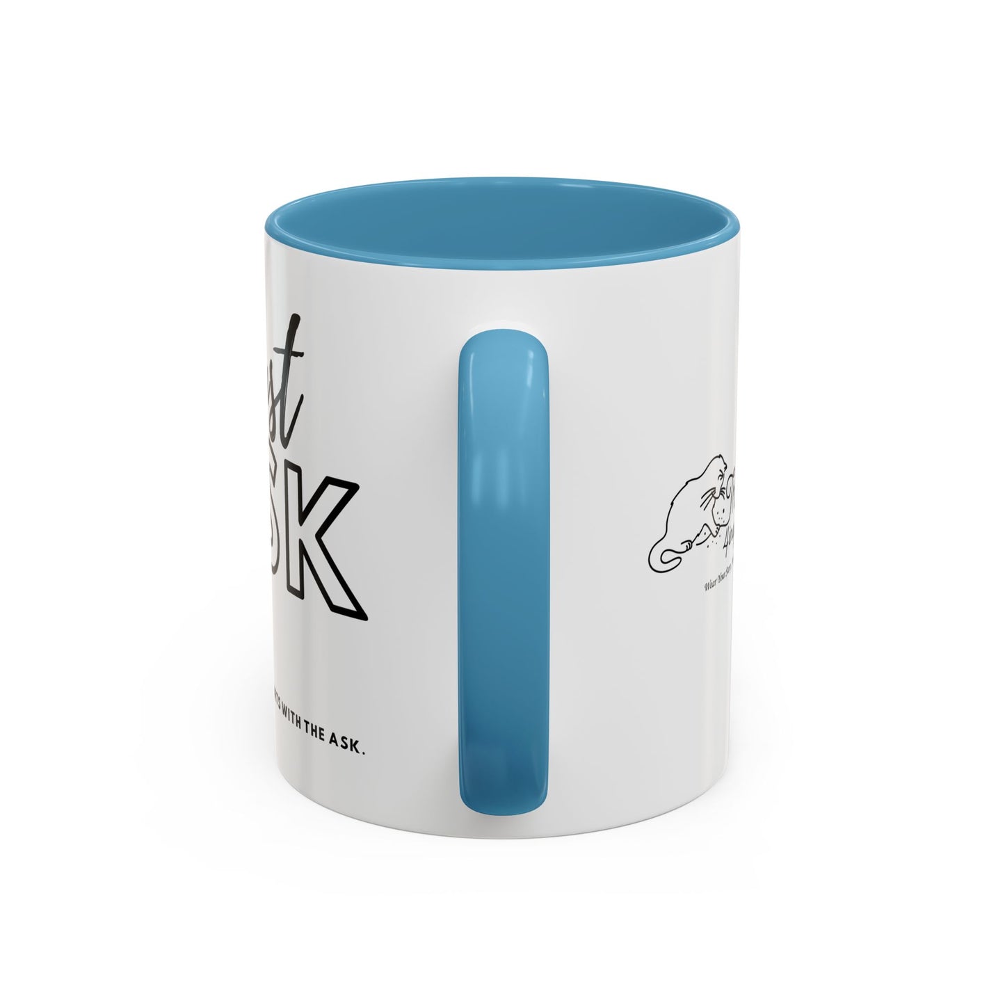 Your Courage Starts With The Ask. Motivational Coffee Mug - Just Ask