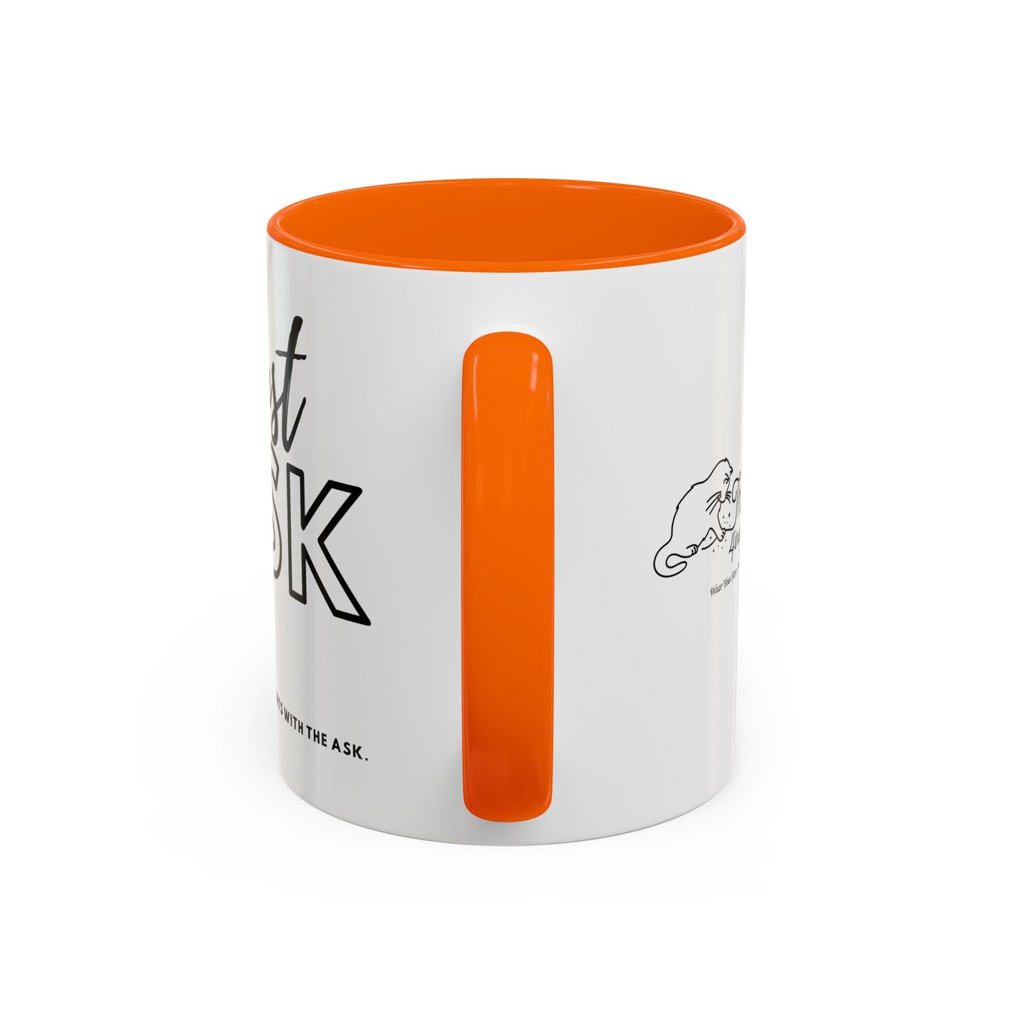 Your Courage Starts With The Ask. Motivational Coffee Mug - Just Ask