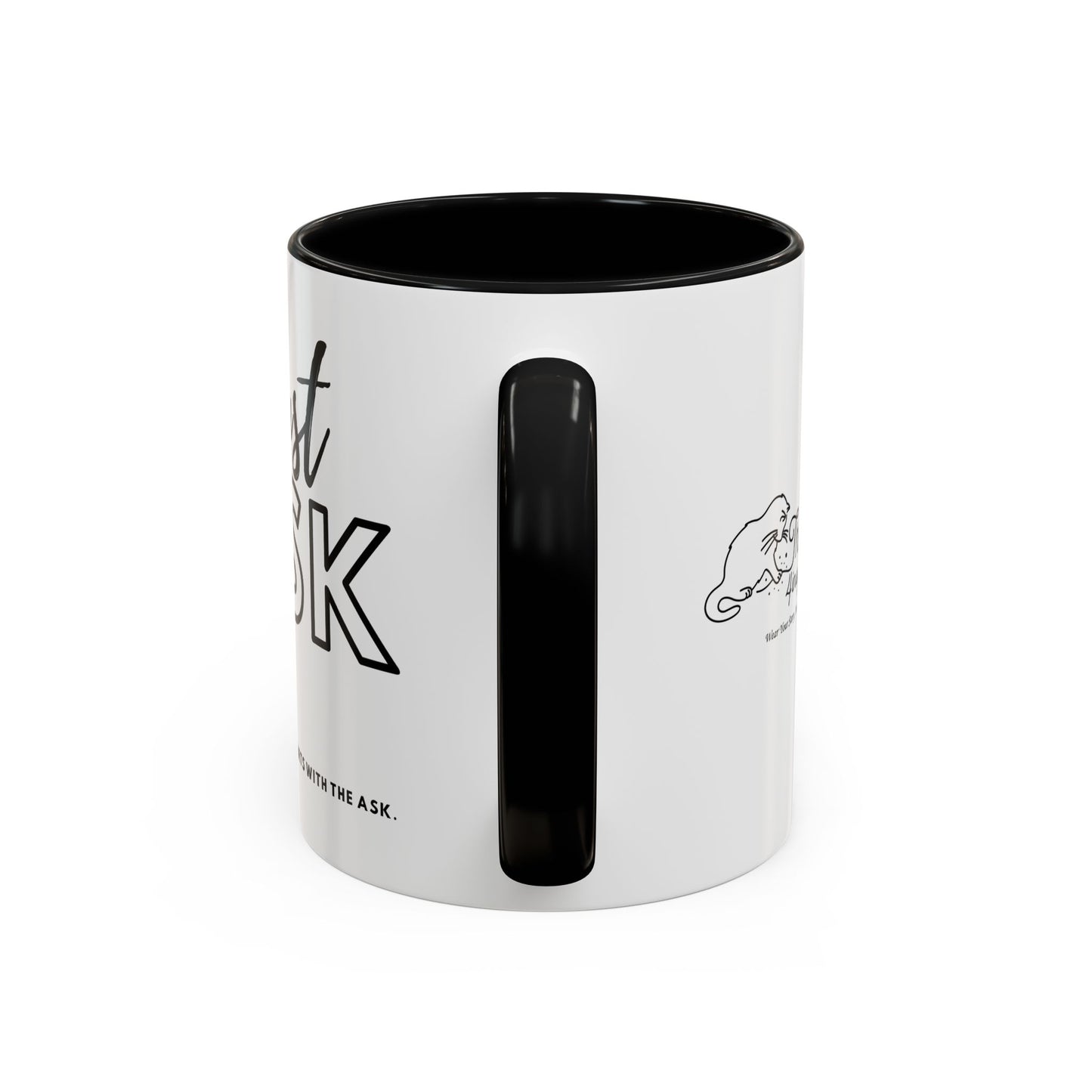 Your Courage Starts With The Ask. Motivational Coffee Mug - Just Ask