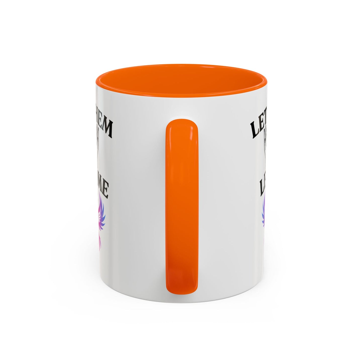 Empowering Accent Coffee Mug - Let Them Let Me - Unique Gift for Motivational Moments