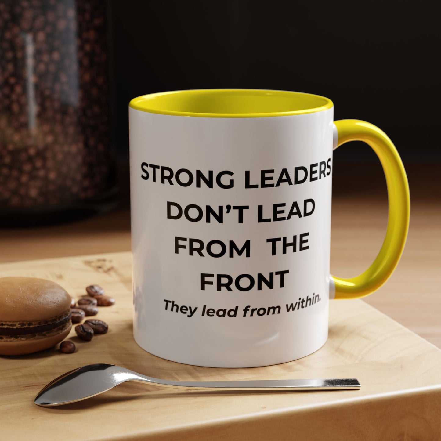 Inspirational Accent Coffee Mug - Strong Leaders Quote, Motivational Gift, Office Decor, Unique Graduation Present, Leadership Cup