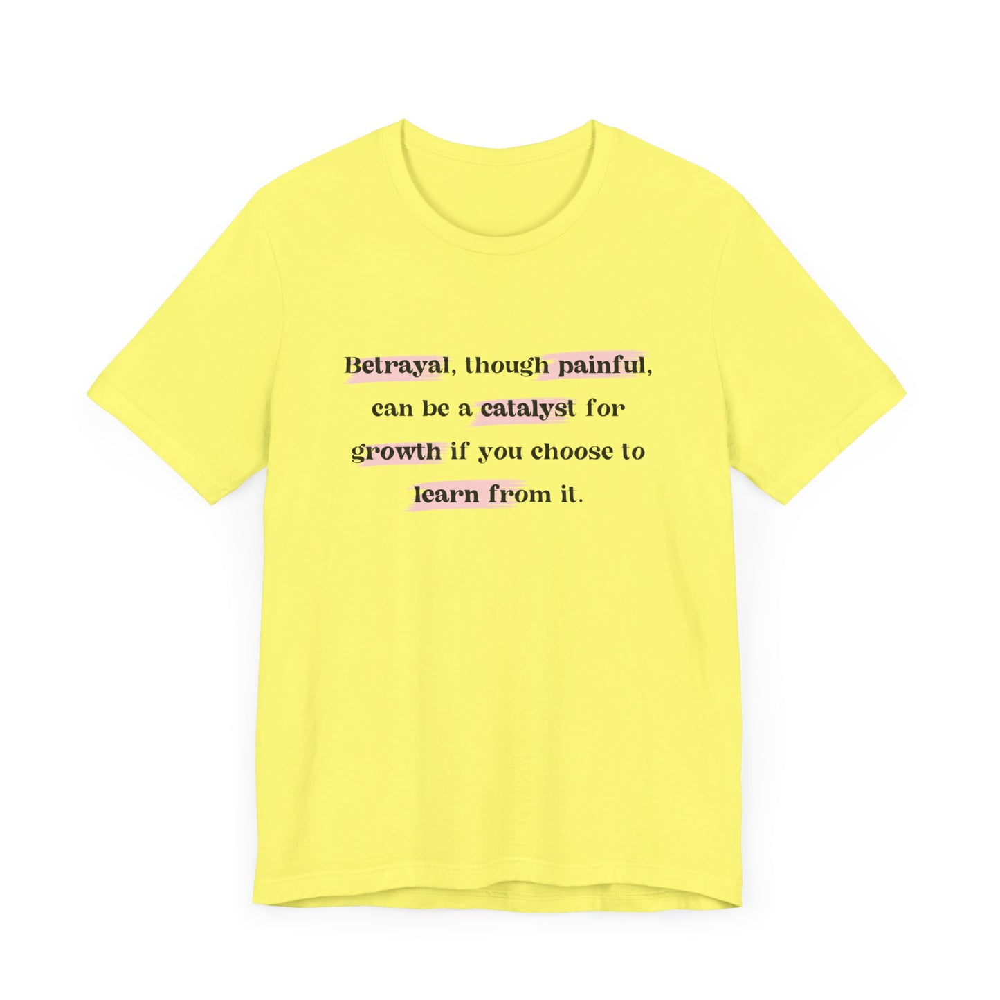 Betrayal Learn From It. Unisex Jersey Short Sleeve Tee