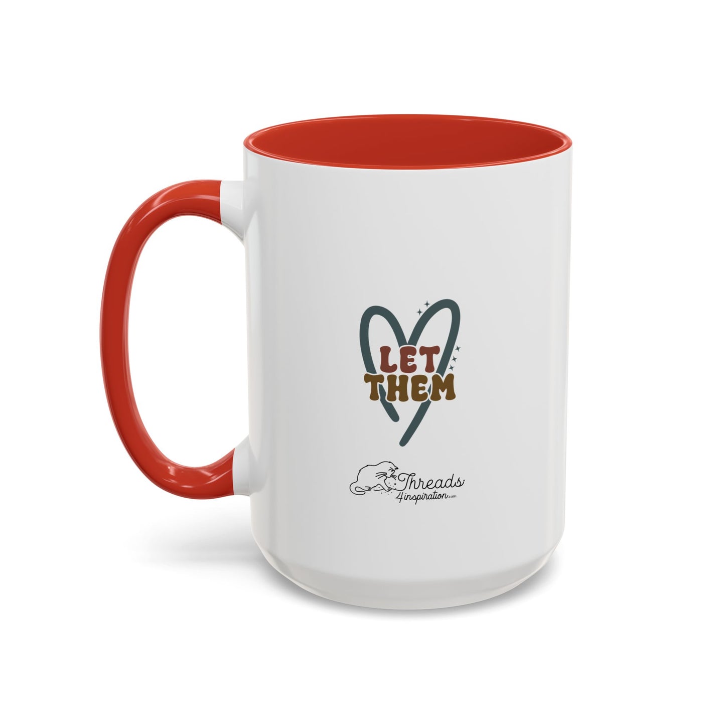 Let Them Mug. Accent Coffee Mug (11, 15oz)
