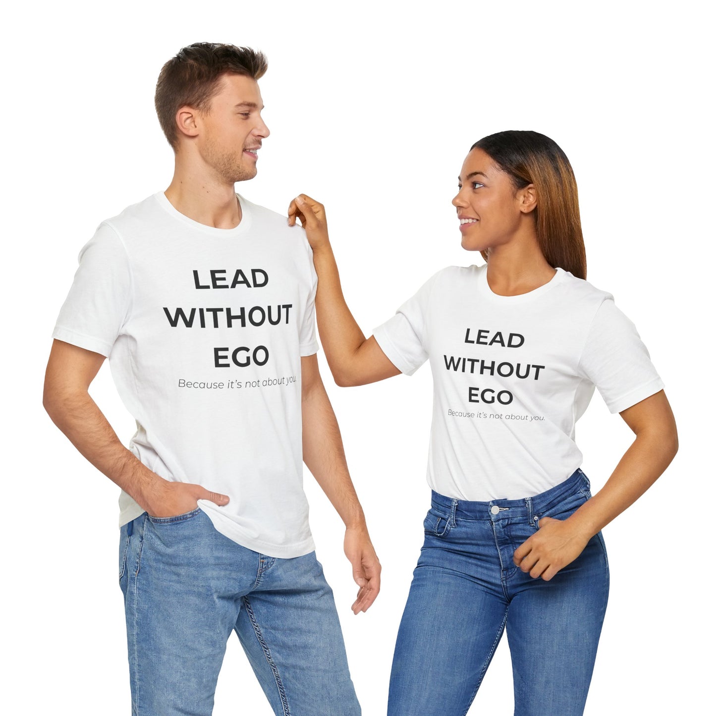 Lead Without Ego Unisex Tee, Inspirational Quote T-Shirt, Motivational Apparel, Gift for Leaders, Casual Wear, White T-Shirt