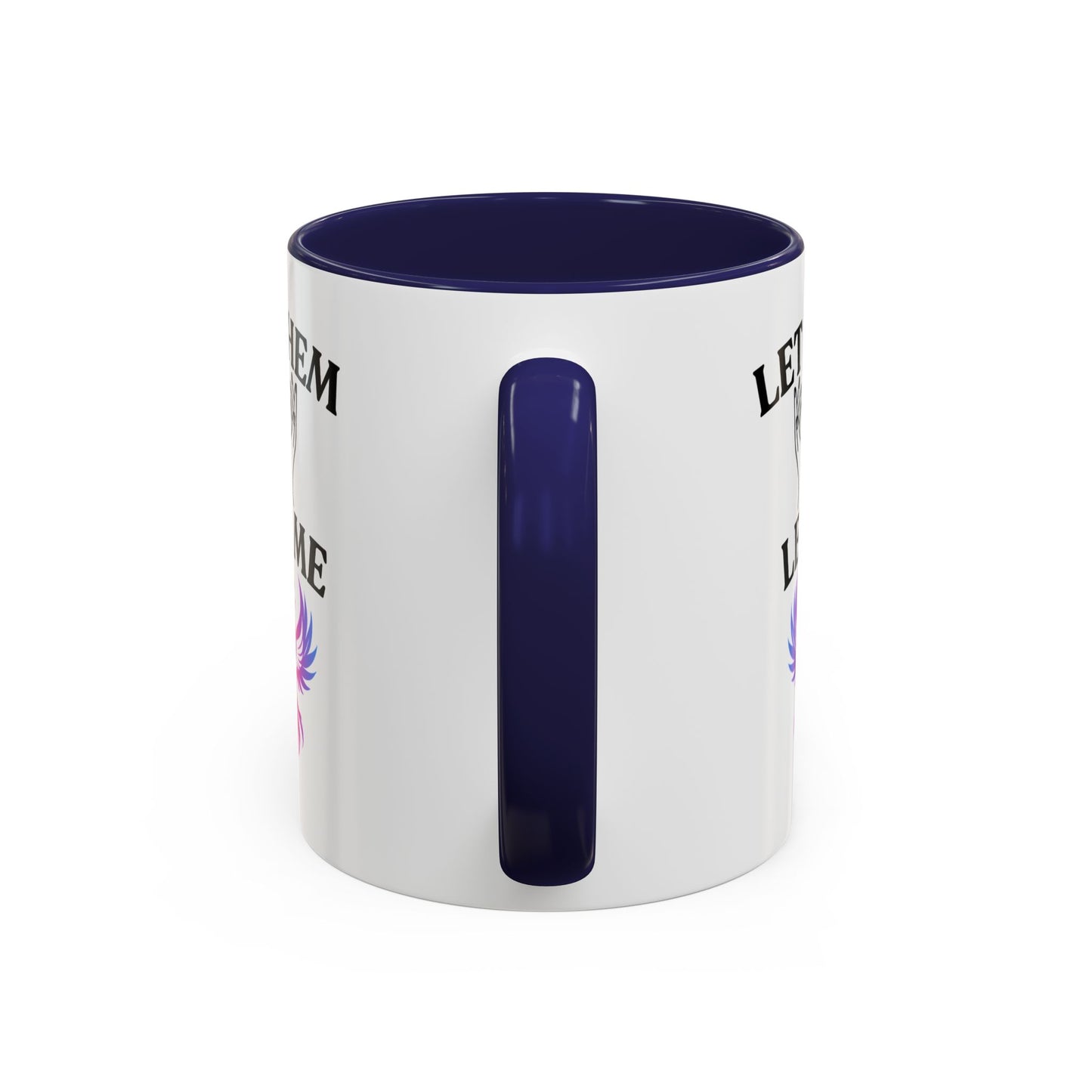 Empowering Accent Coffee Mug - Let Them Let Me - Unique Gift for Motivational Moments