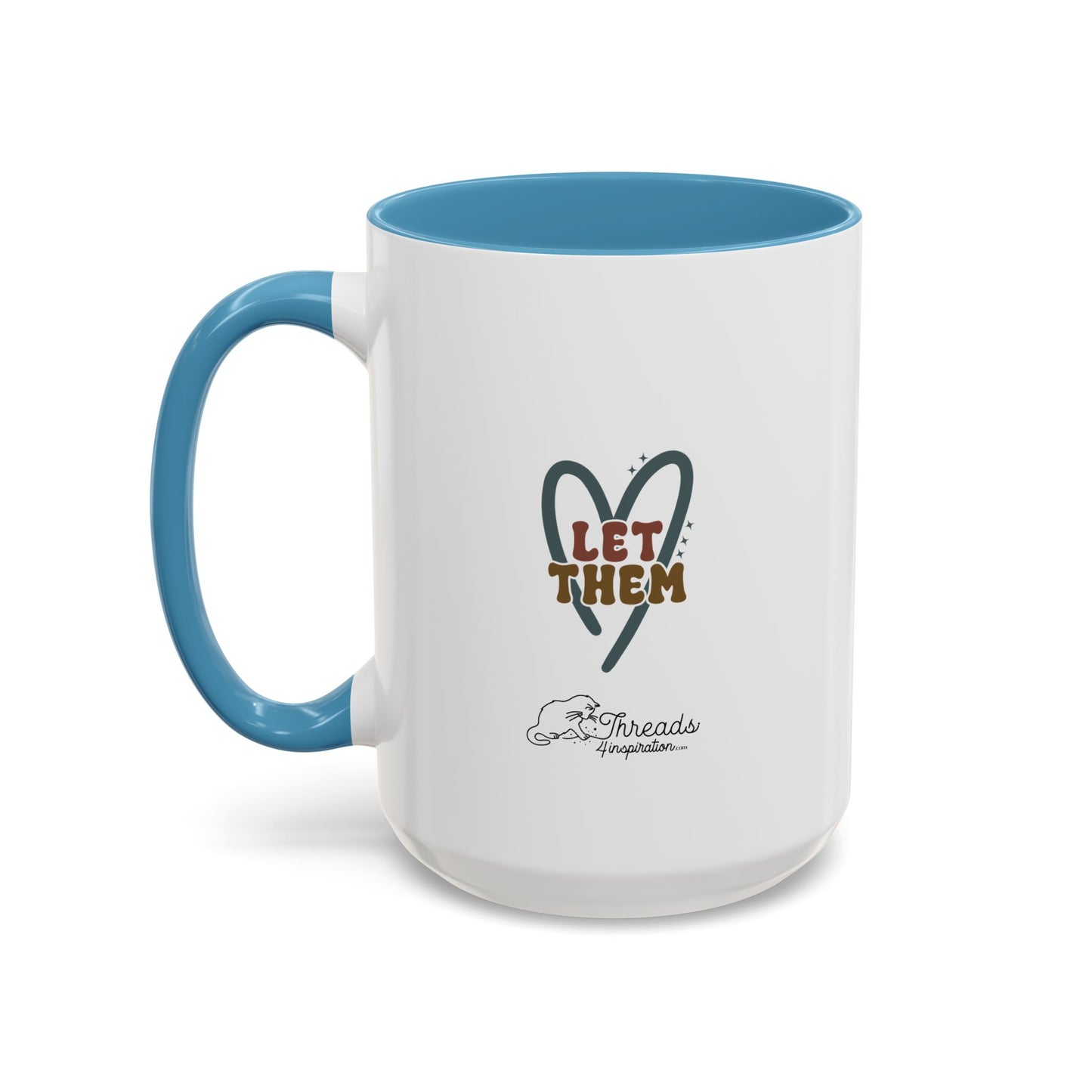 Let Them Mug. Accent Coffee Mug (11, 15oz)