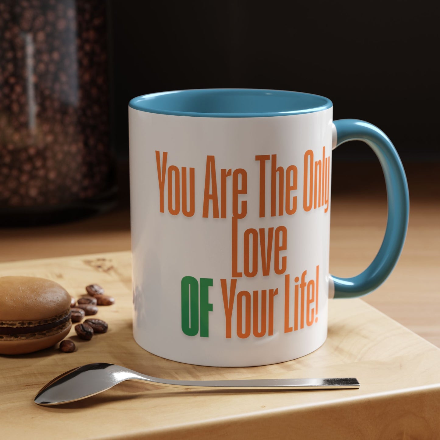 Love of Your Life Accent Coffee Mug - Perfect Gift for Coffee Lovers