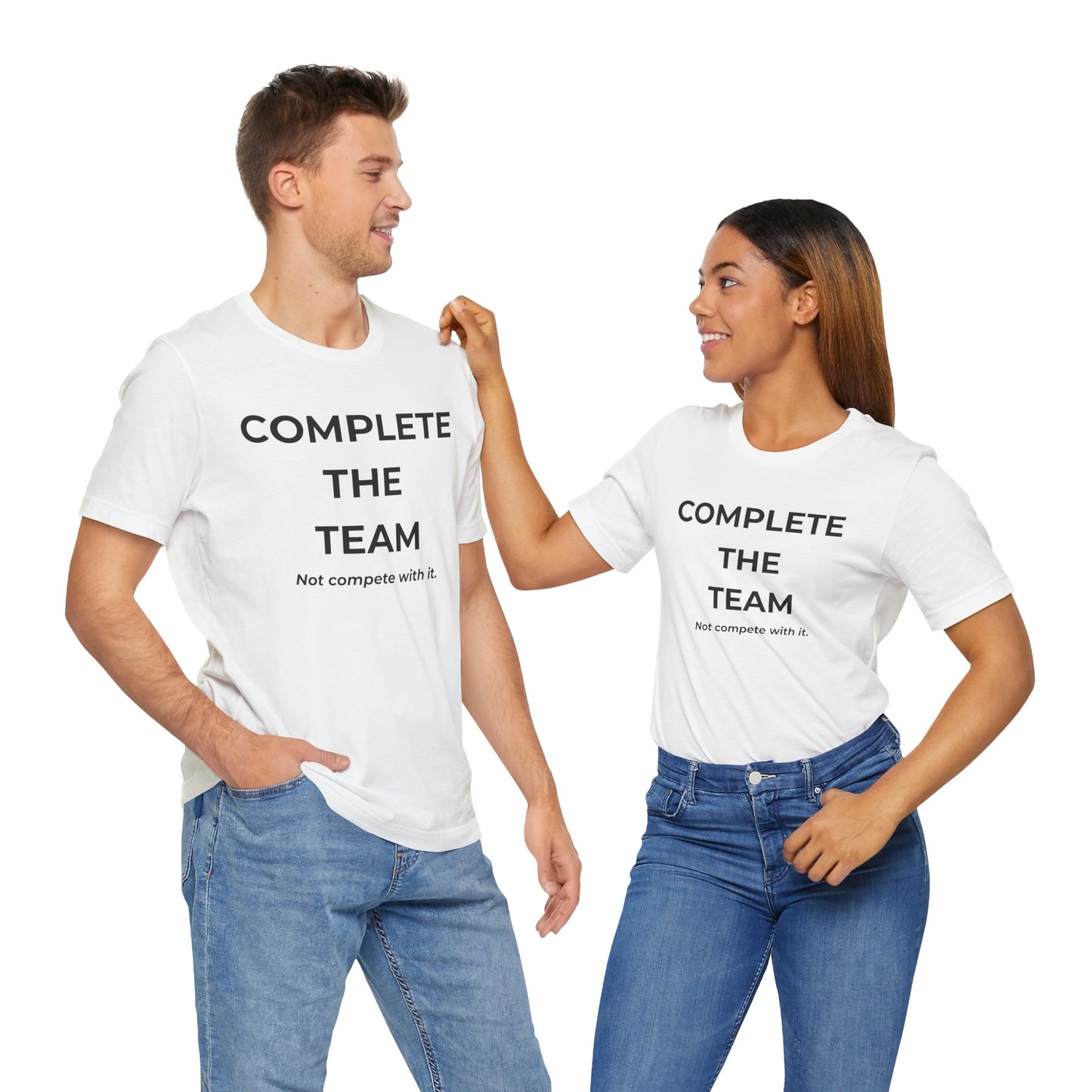 Complete the Team Unisex Tee – Motivational Quote T-Shirt, Team Spirit Gift, Casual Wear, Birthday Present, Work Team Shirt