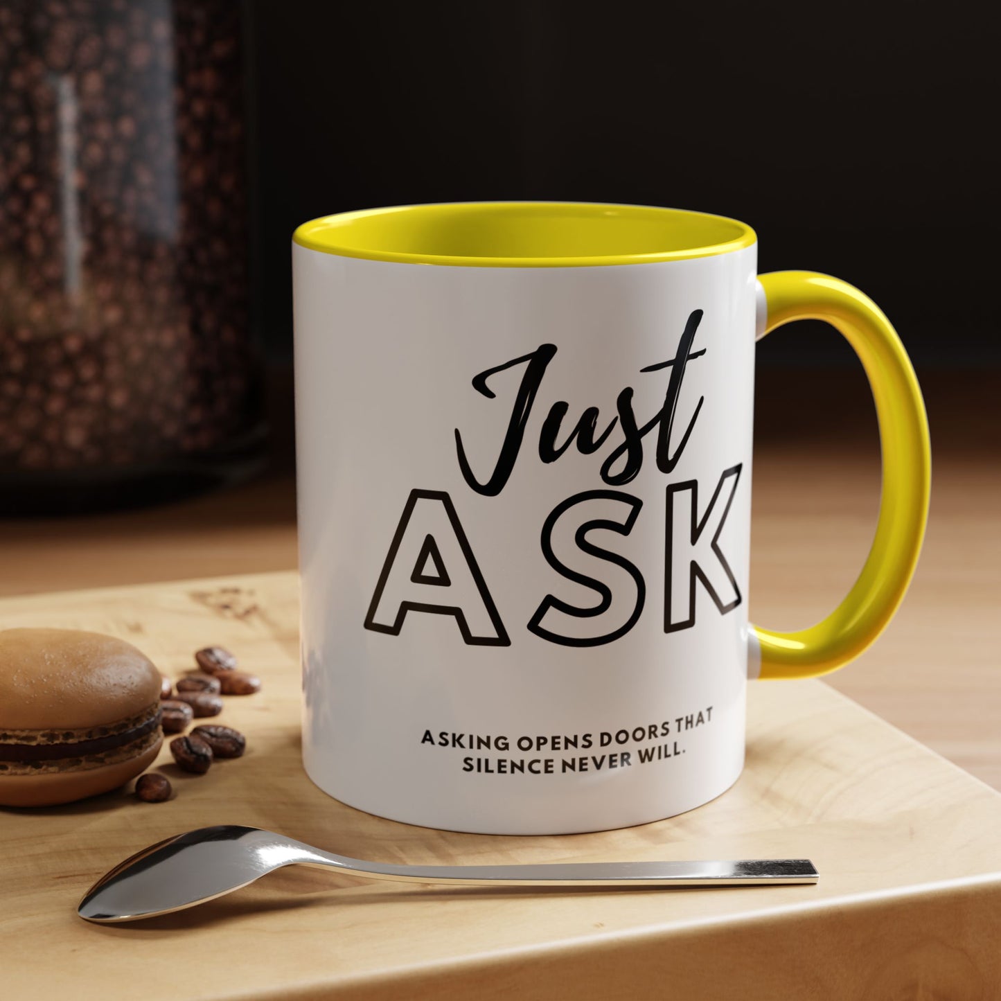 Asking Opens Doors Silence Never Will. Just Ask Coffee Mug | Perfect for Daily Motivation and Thoughtful Gifts