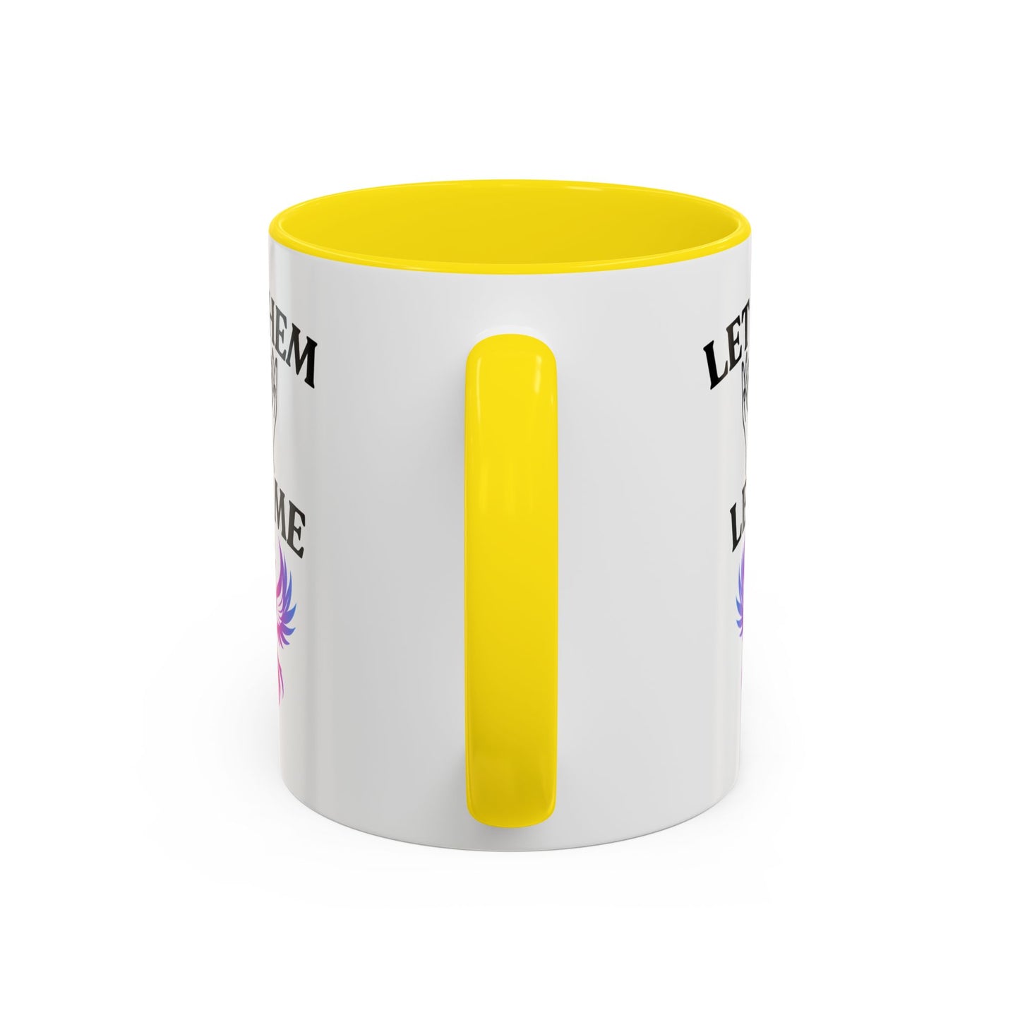 Empowering Accent Coffee Mug - Let Them Let Me - Unique Gift for Motivational Moments