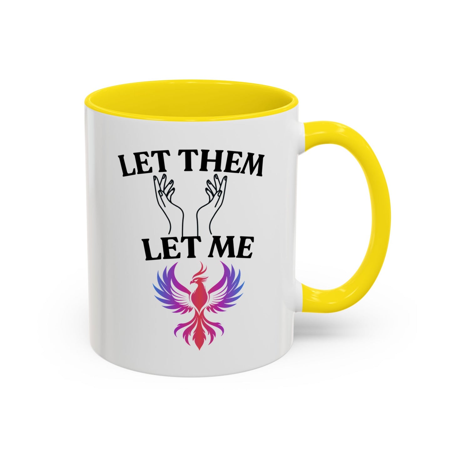 Empowering Accent Coffee Mug - Let Them Let Me - Unique Gift for Motivational Moments
