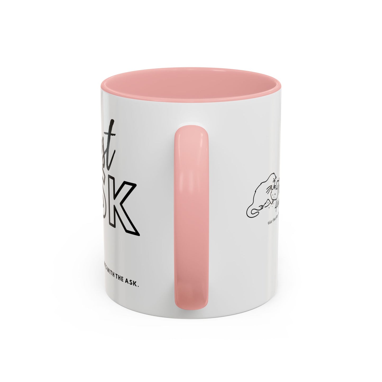 Your Courage Starts With The Ask. Motivational Coffee Mug - Just Ask