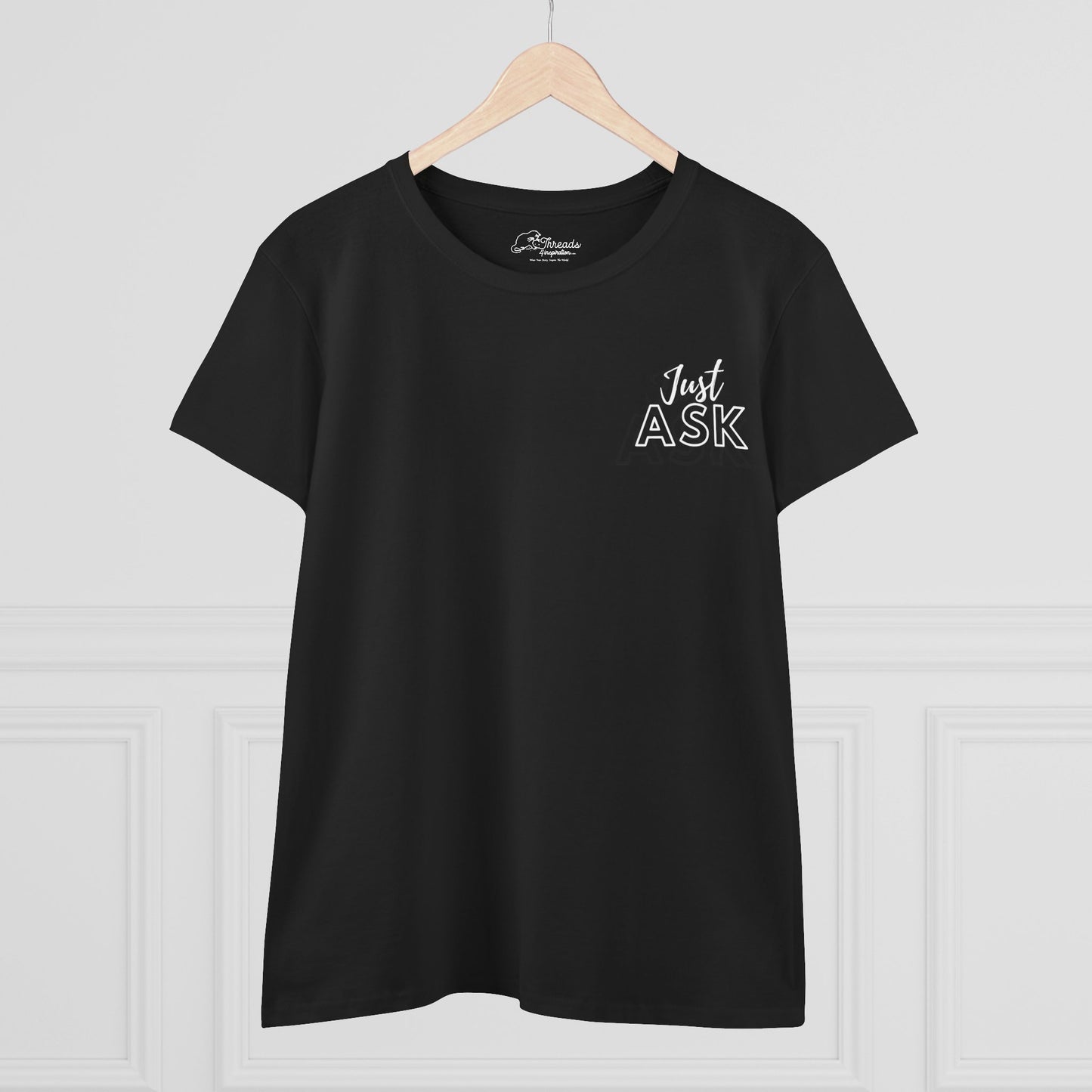Just Ask Collection Opens Doors. Women's Midweight Cotton Tee - Empowering Quote Top