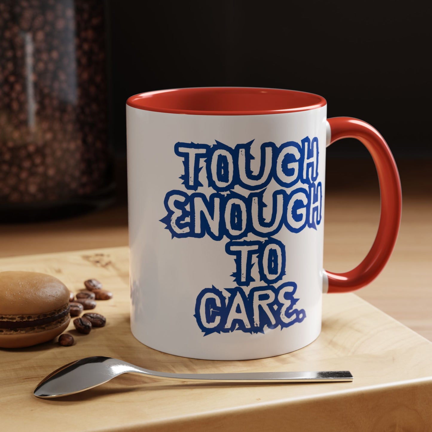 Tough Enough Coffee Mug - Motivational Accent Mug for Everyday Inspiration