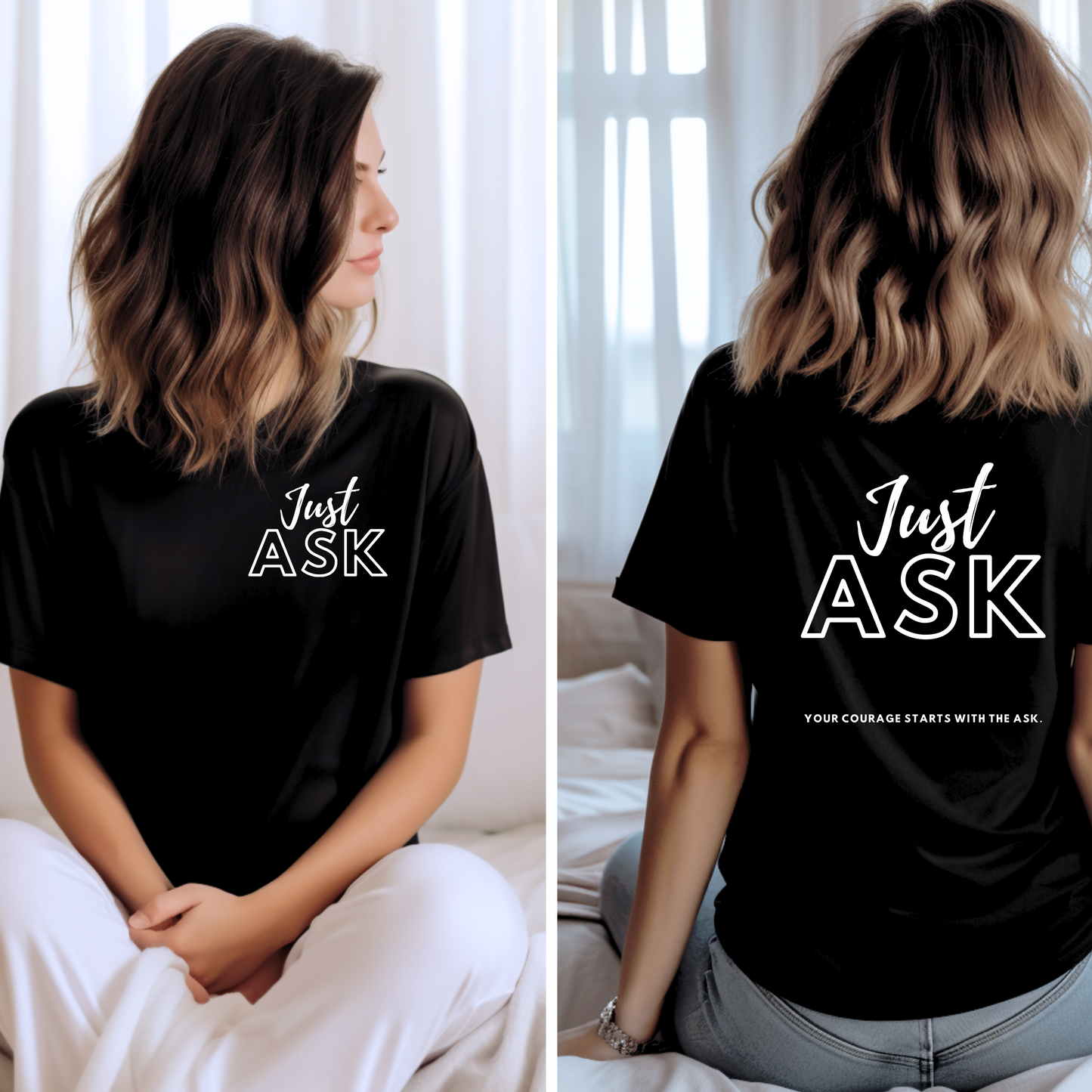 Just Ask Your Courage Starts. Empowering Women’s Cotton Tee - 'Just Ask Collection' Inspirational Shirt