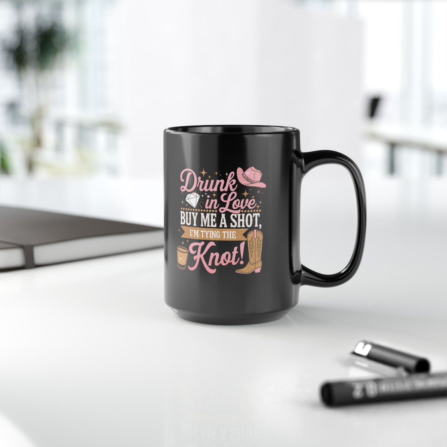 Drunk In Love Mug Buy Me A Shot I'm Tying The Knot. . Black Mug (11oz, 15oz)