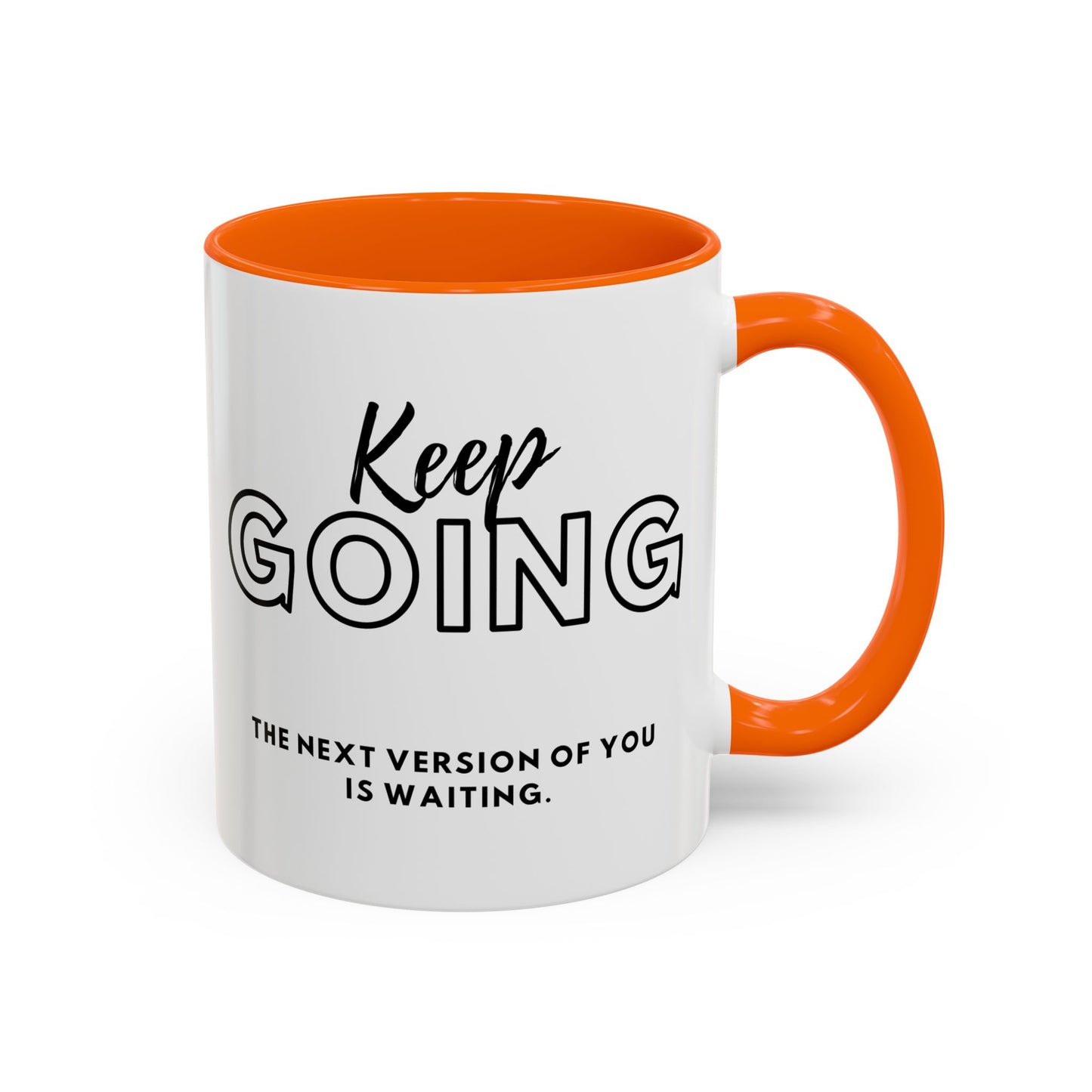 Inspirational Coffee Mug - 'Keep Going' The Next Version Of You Is Waiting- Motivational Gift for Personal Growth