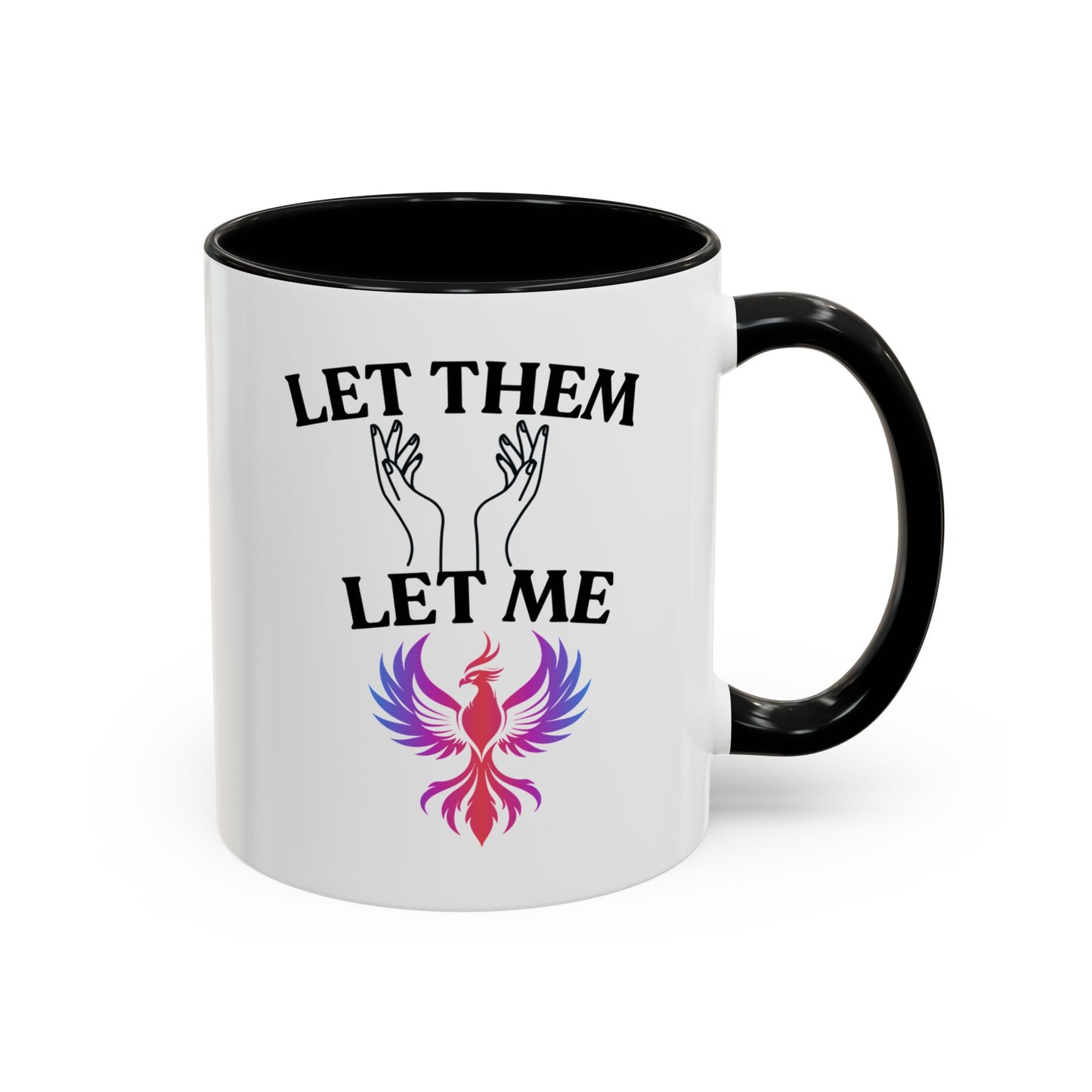 Empowering Accent Coffee Mug - Let Them Let Me - Unique Gift for Motivational Moments