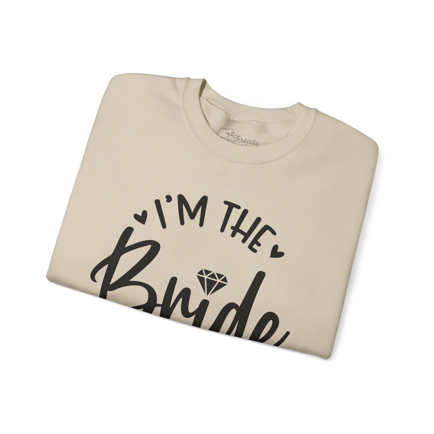I'm The Bride Sweatshirt. Unisex Heavy Blend™ Crewneck Sweatshirt