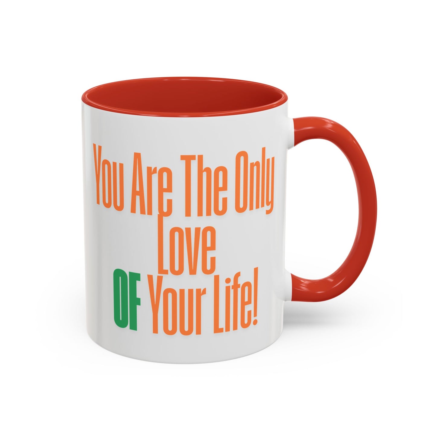 Love of Your Life Accent Coffee Mug - Perfect Gift for Coffee Lovers