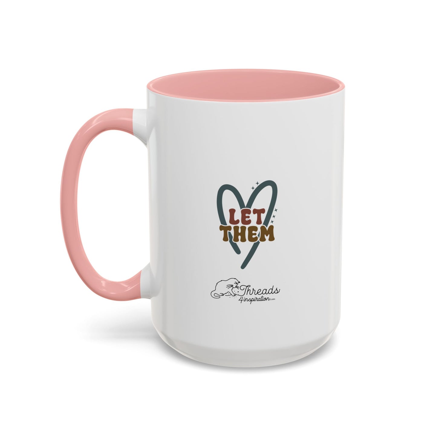 Let Them Mug. Accent Coffee Mug (11, 15oz)