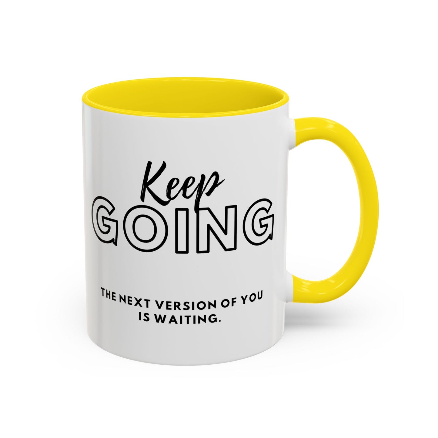 Inspirational Coffee Mug - 'Keep Going' The Next Version Of You Is Waiting- Motivational Gift for Personal Growth