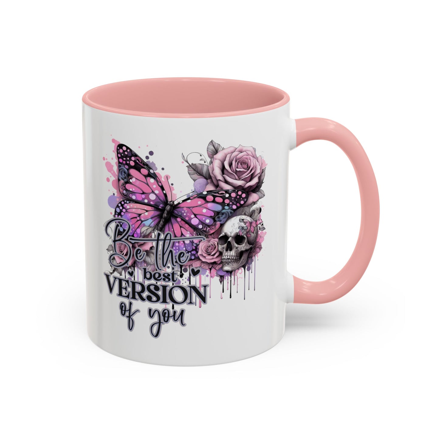 Be The Best Version of you mug. Pink Handle. These come in 11 and 15 oz. Perfect mug for morning coffee.