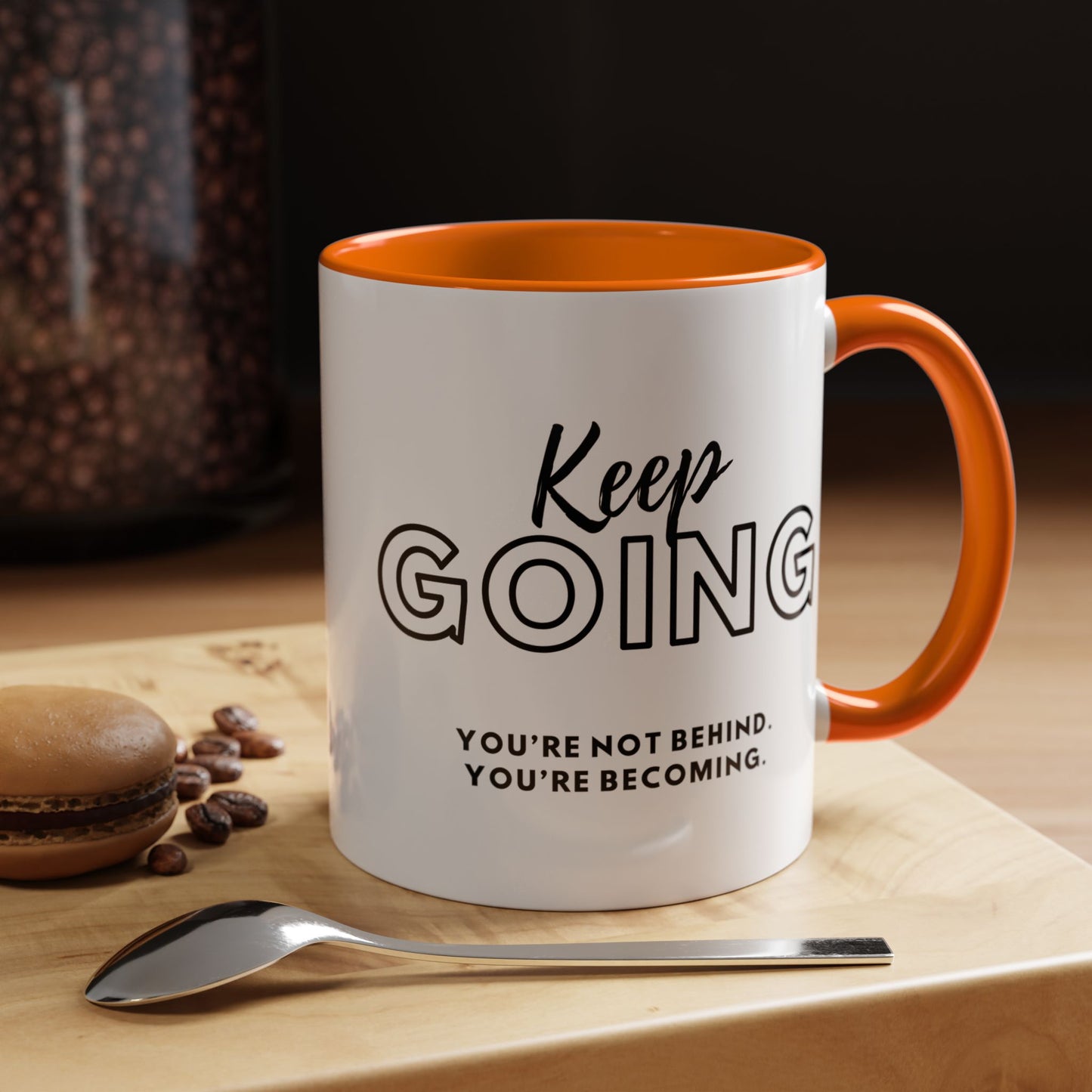 Motivational Coffee Mug | Keep Going You're Not Behind You're Becoming. - Perfect Gift for Inspiration and Daily Motivation