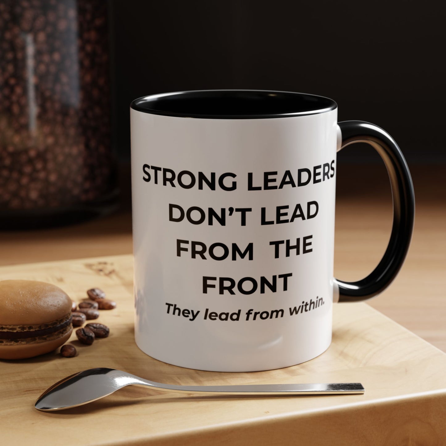 Inspirational Accent Coffee Mug - Strong Leaders Quote, Motivational Gift, Office Decor, Unique Graduation Present, Leadership Cup