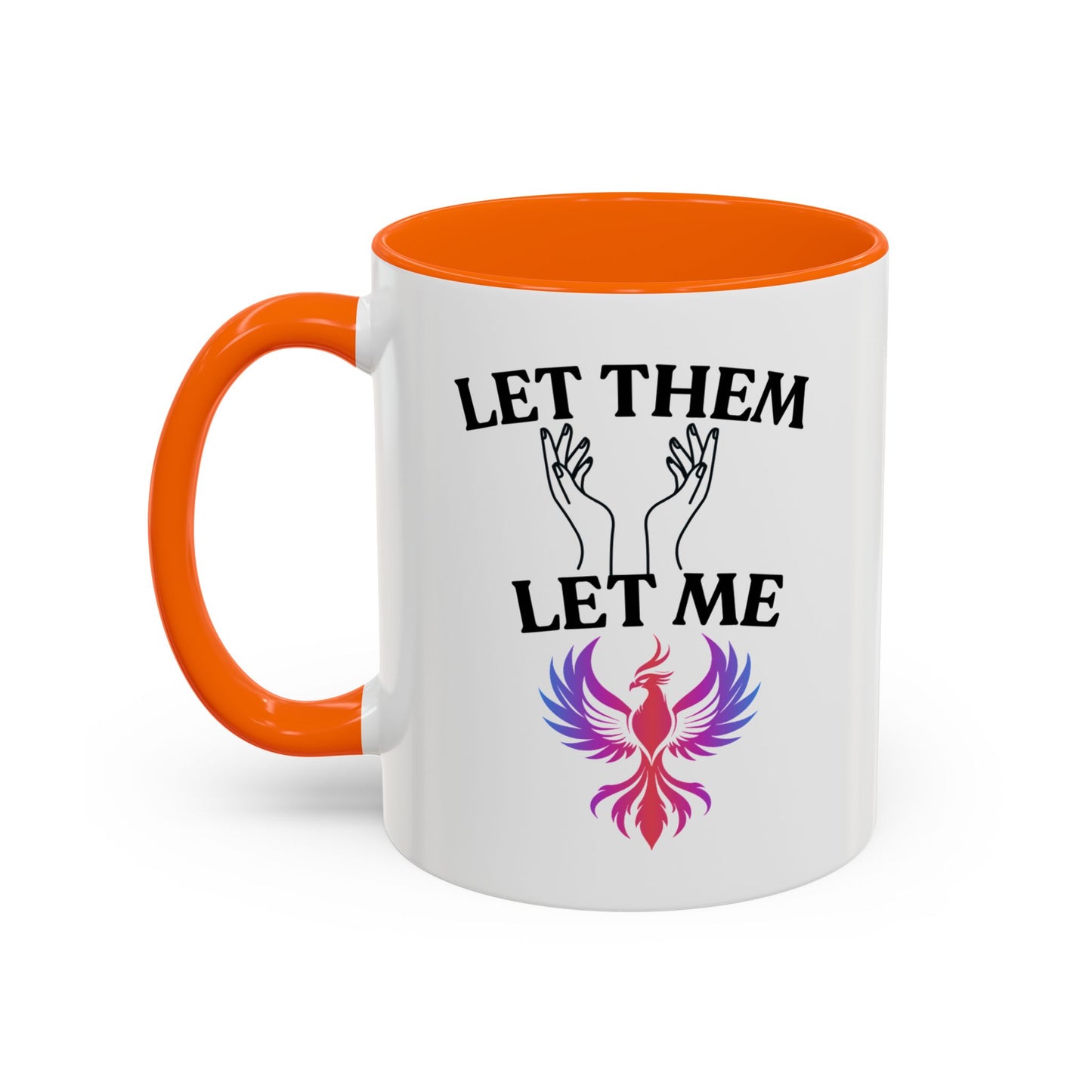 Empowering Accent Coffee Mug - Let Them Let Me - Unique Gift for Motivational Moments