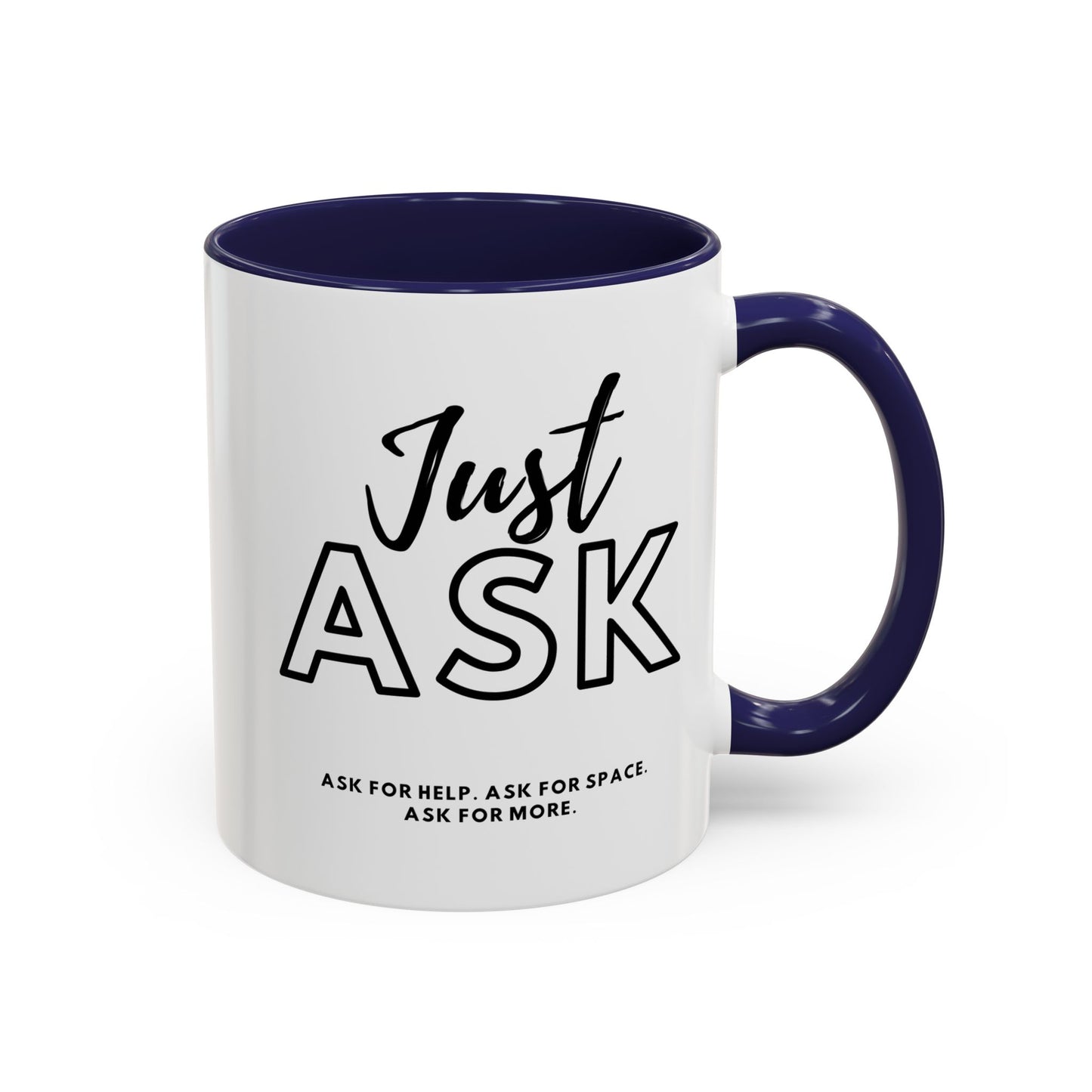 Empowering Just Ask For Help Ask For Space Coffee Mug - 11oz