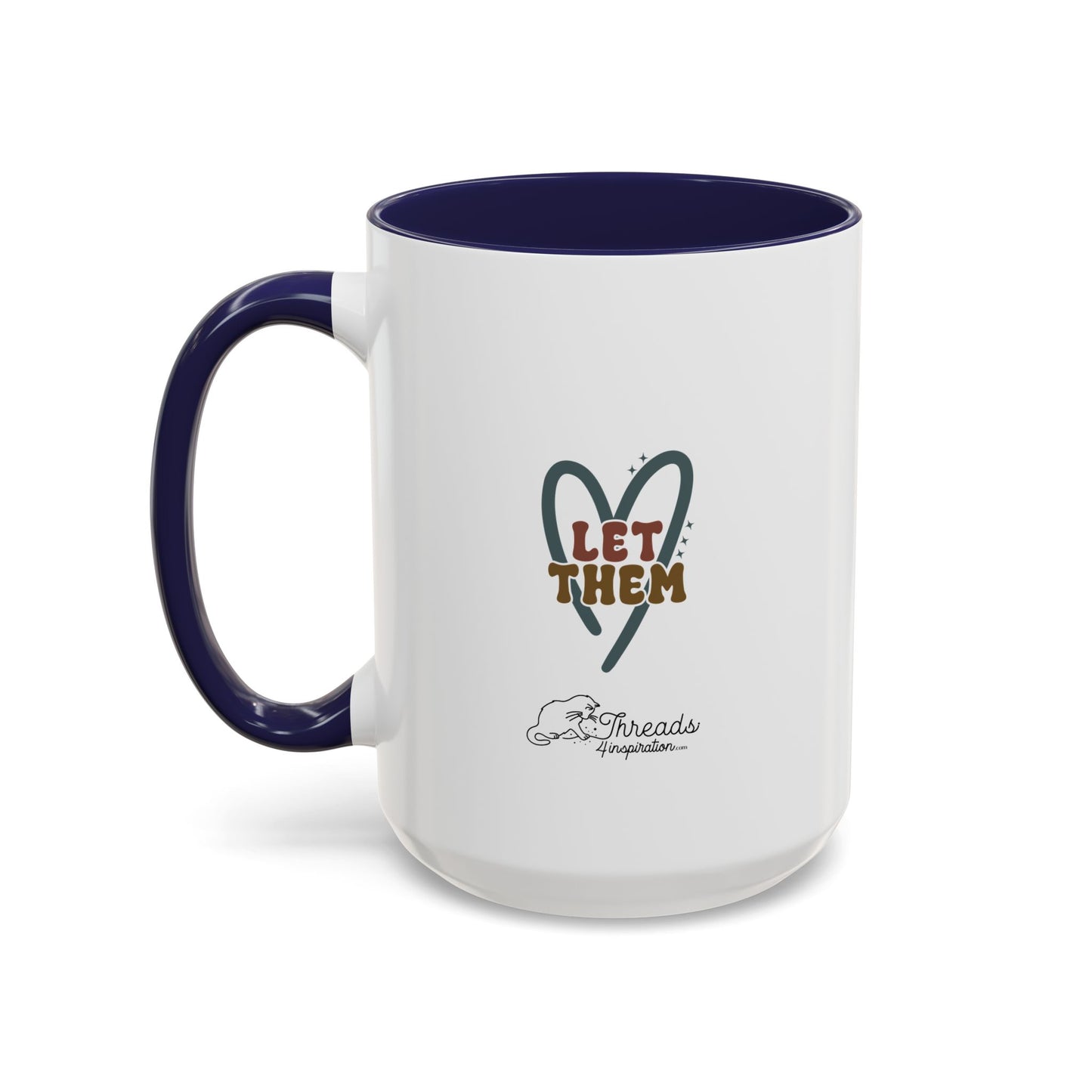 Let Them Mug. Accent Coffee Mug (11, 15oz)