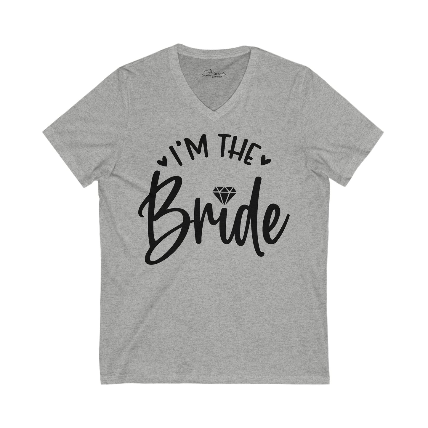 I'm The Bride Shirt. Unisex Jersey Short Sleeve V-Neck Tee