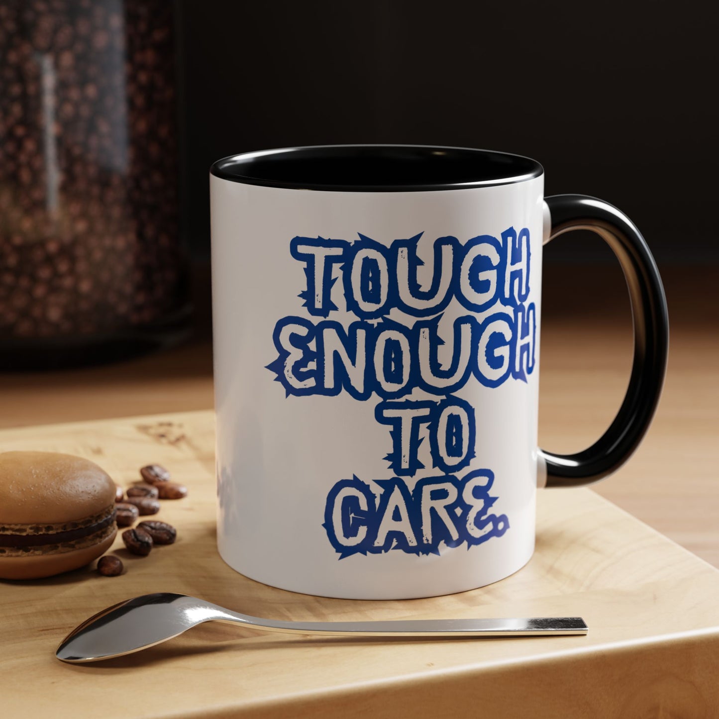 Tough Enough Coffee Mug - Motivational Accent Mug for Everyday Inspiration