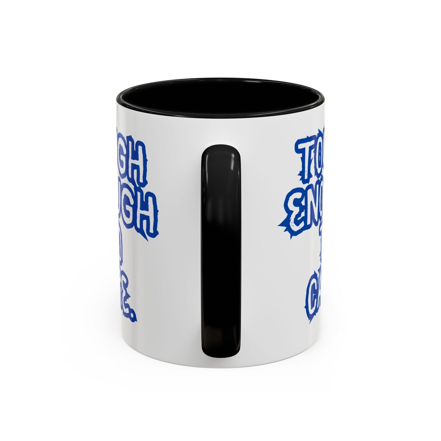 Tough Enough Coffee Mug - Motivational Accent Mug for Everyday Inspiration