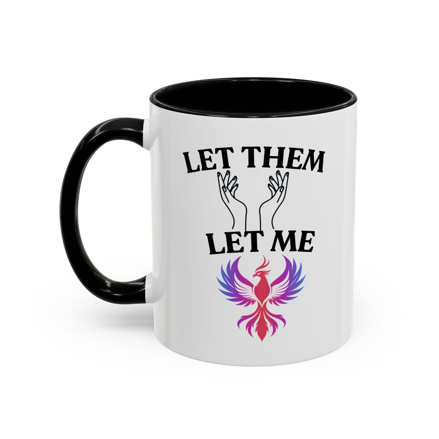 Empowering Accent Coffee Mug - Let Them Let Me - Unique Gift for Motivational Moments