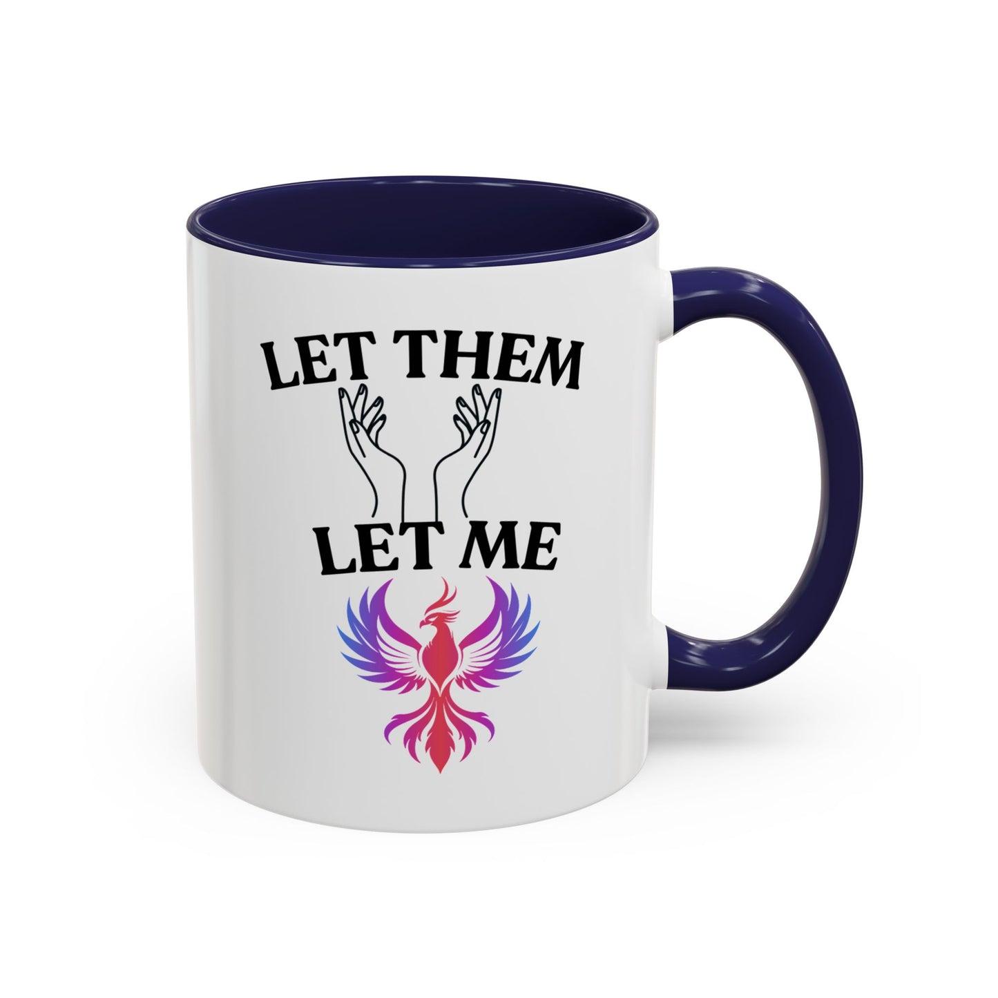 Empowering Accent Coffee Mug - Let Them Let Me - Unique Gift for Motivational Moments