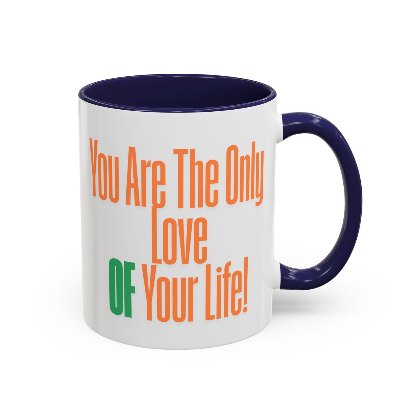 Love of Your Life Accent Coffee Mug - Perfect Gift for Coffee Lovers