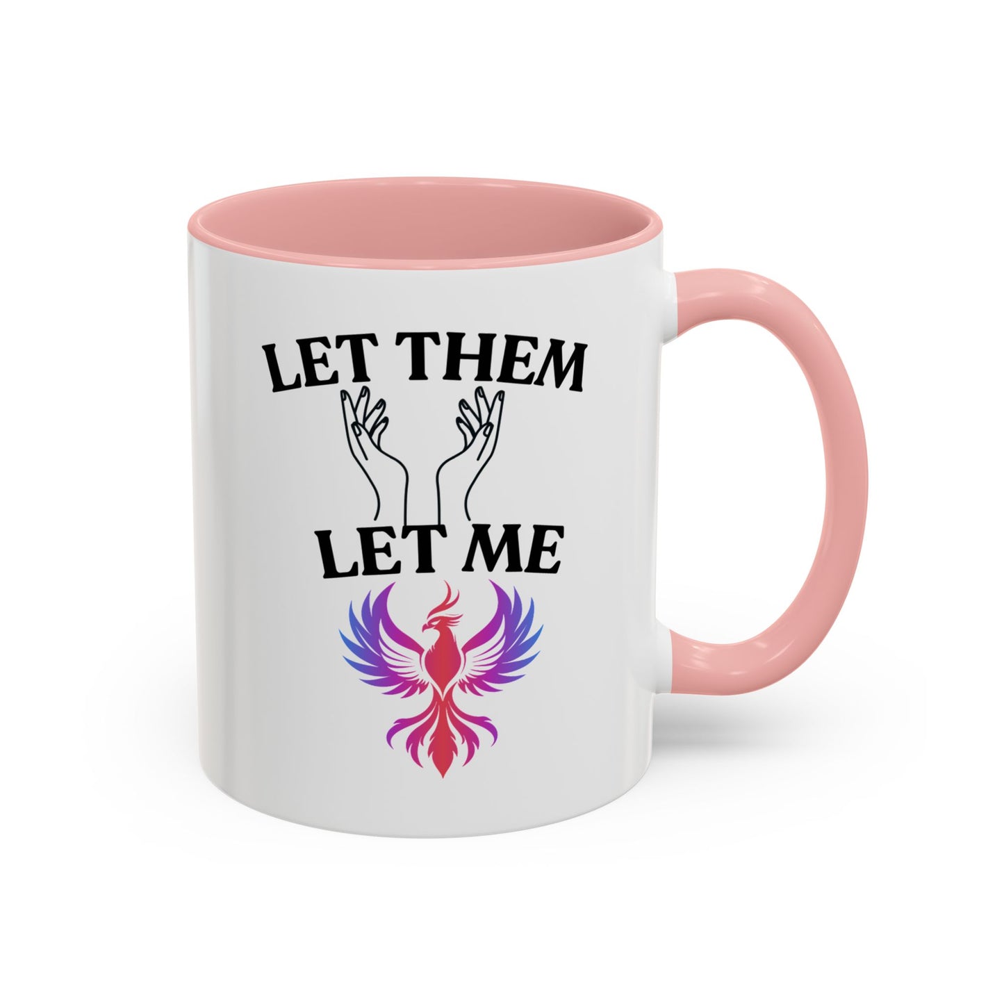 Empowering Accent Coffee Mug - Let Them Let Me - Unique Gift for Motivational Moments