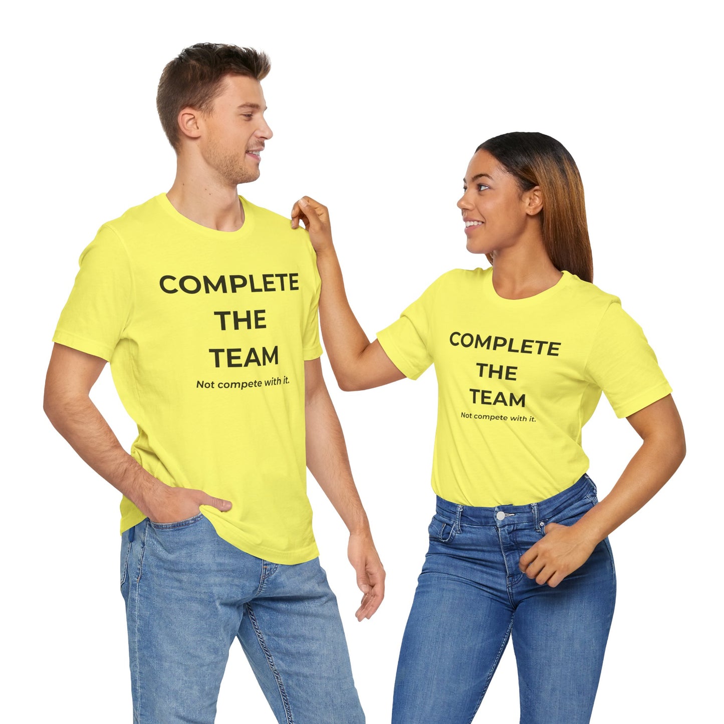 Complete the Team Unisex Tee – Motivational Quote T-Shirt, Team Spirit Gift, Casual Wear, Birthday Present, Work Team Shirt